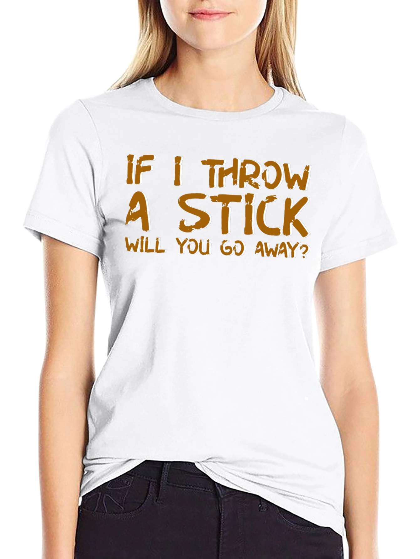Humorous If I Throw a Stick Graphic Tee