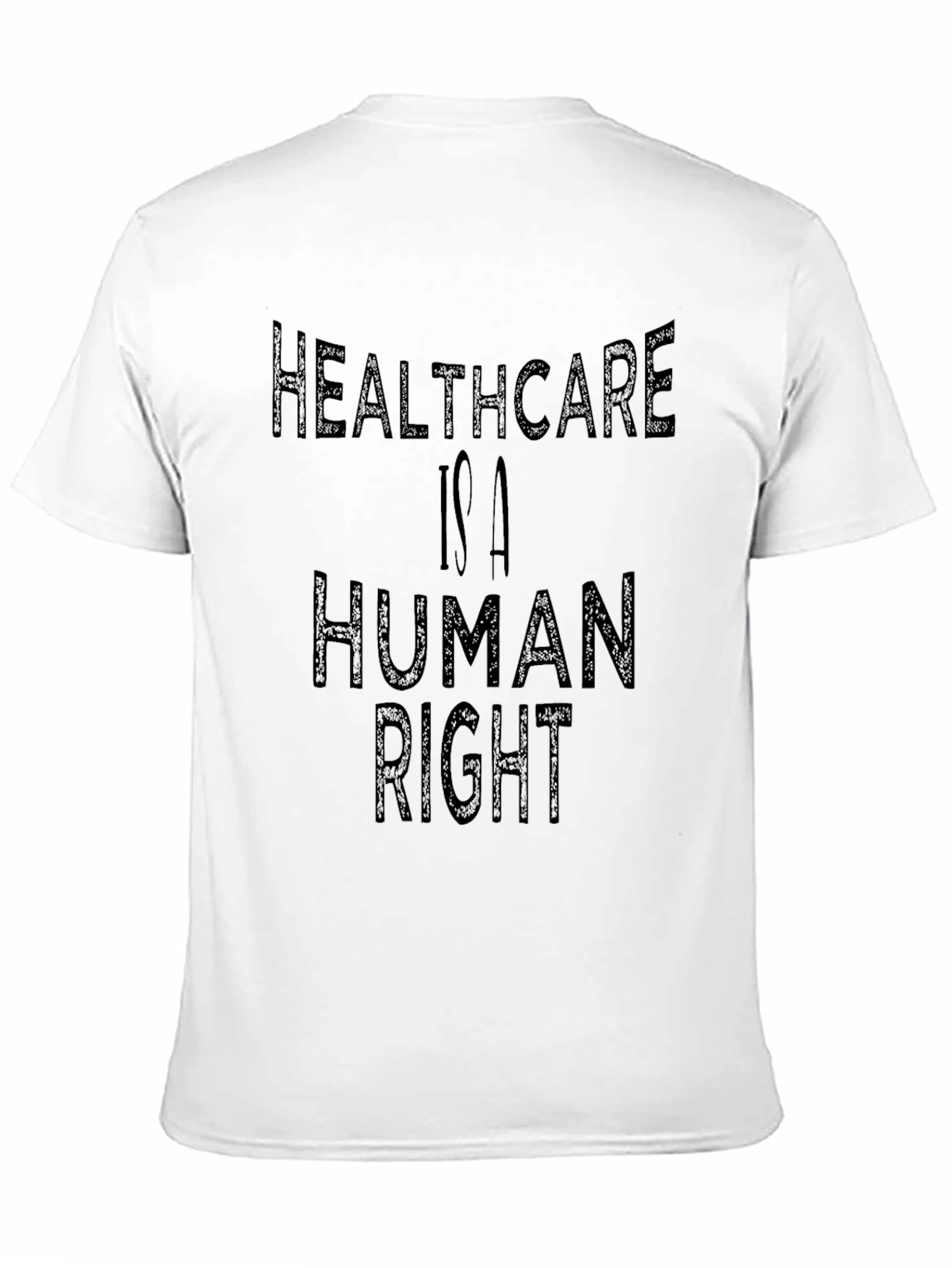 Healthcare is a Human Right T-Shirt