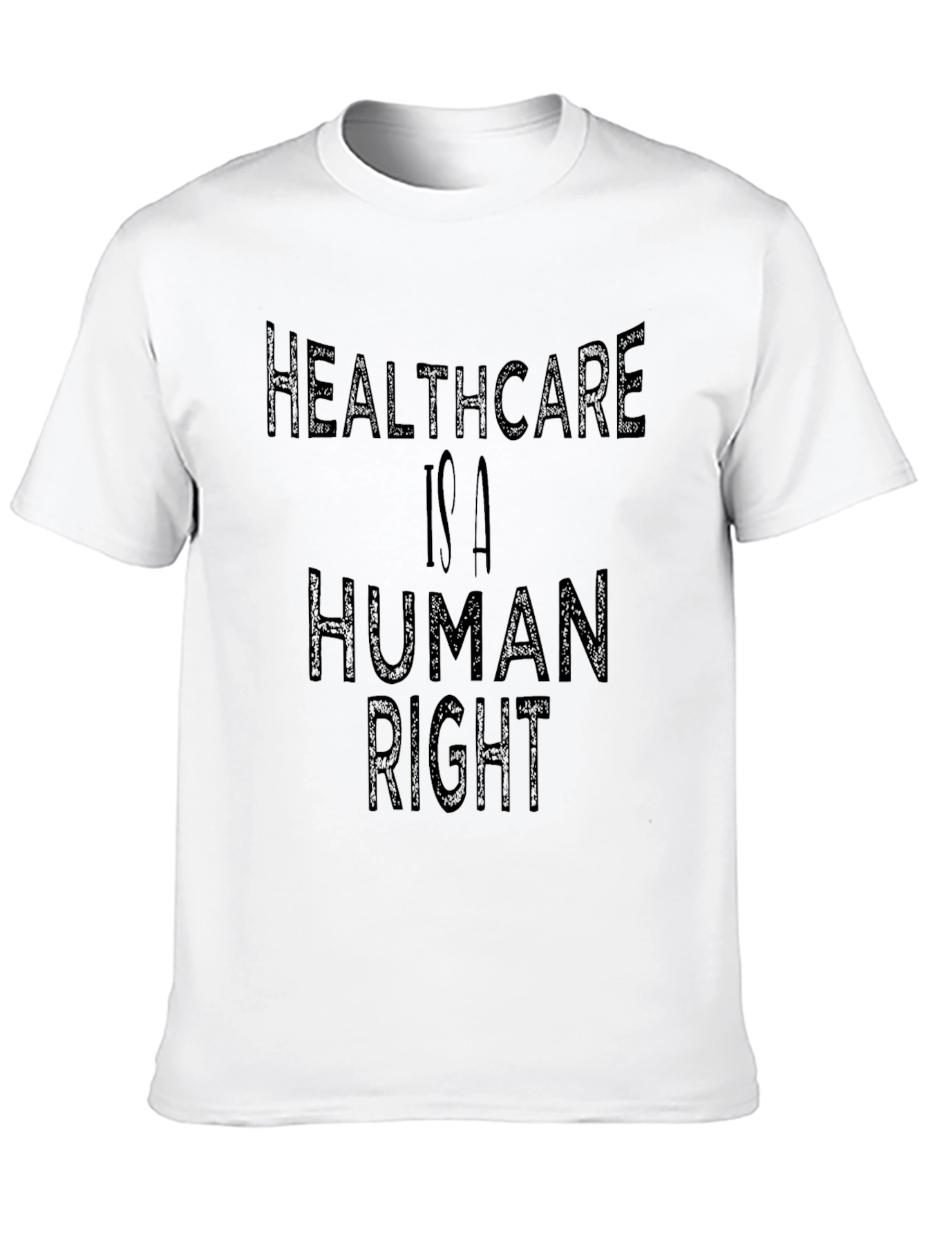 Healthcare is a Human Right T-Shirt