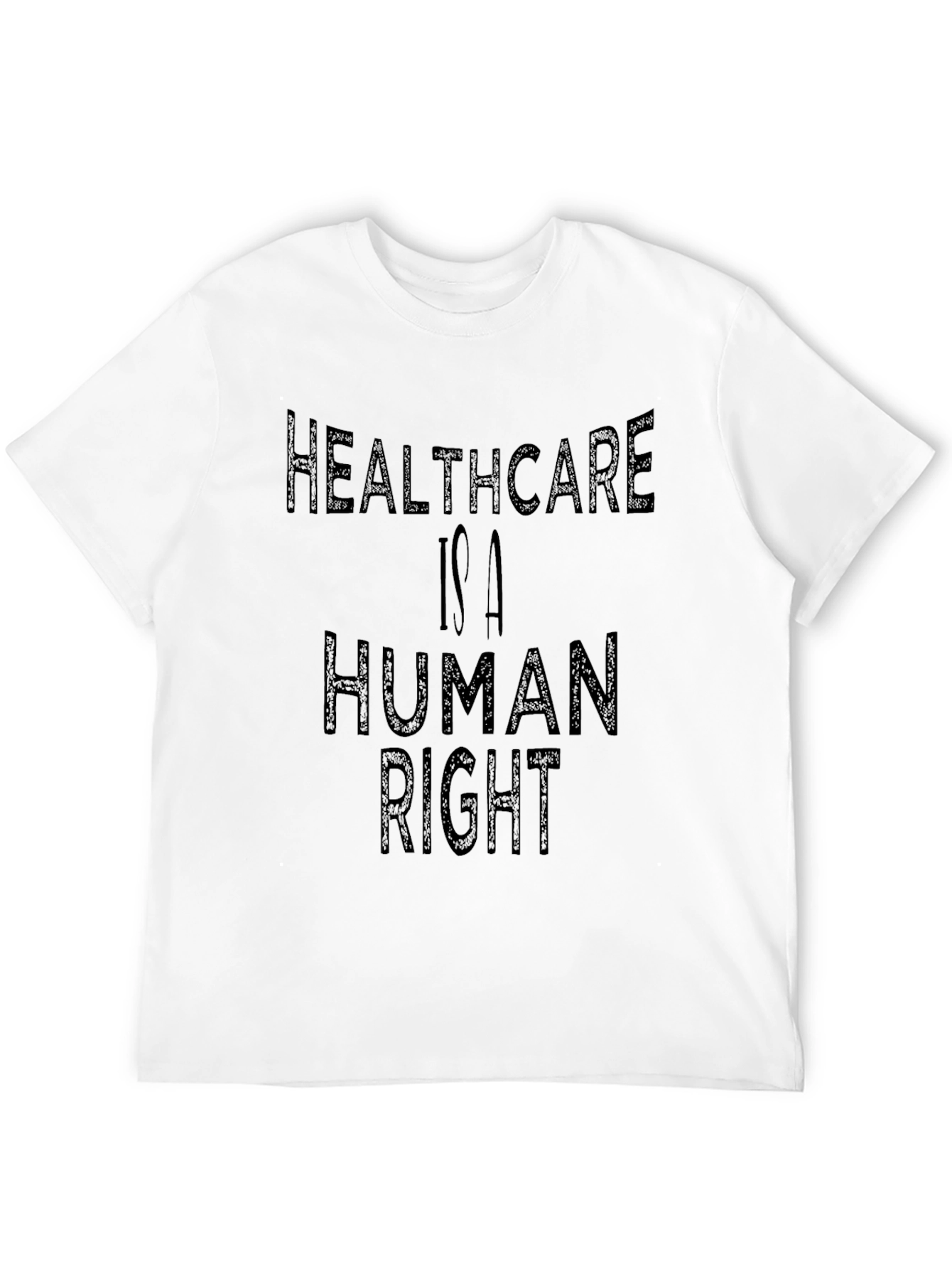 Healthcare is a Human Right T-Shirt