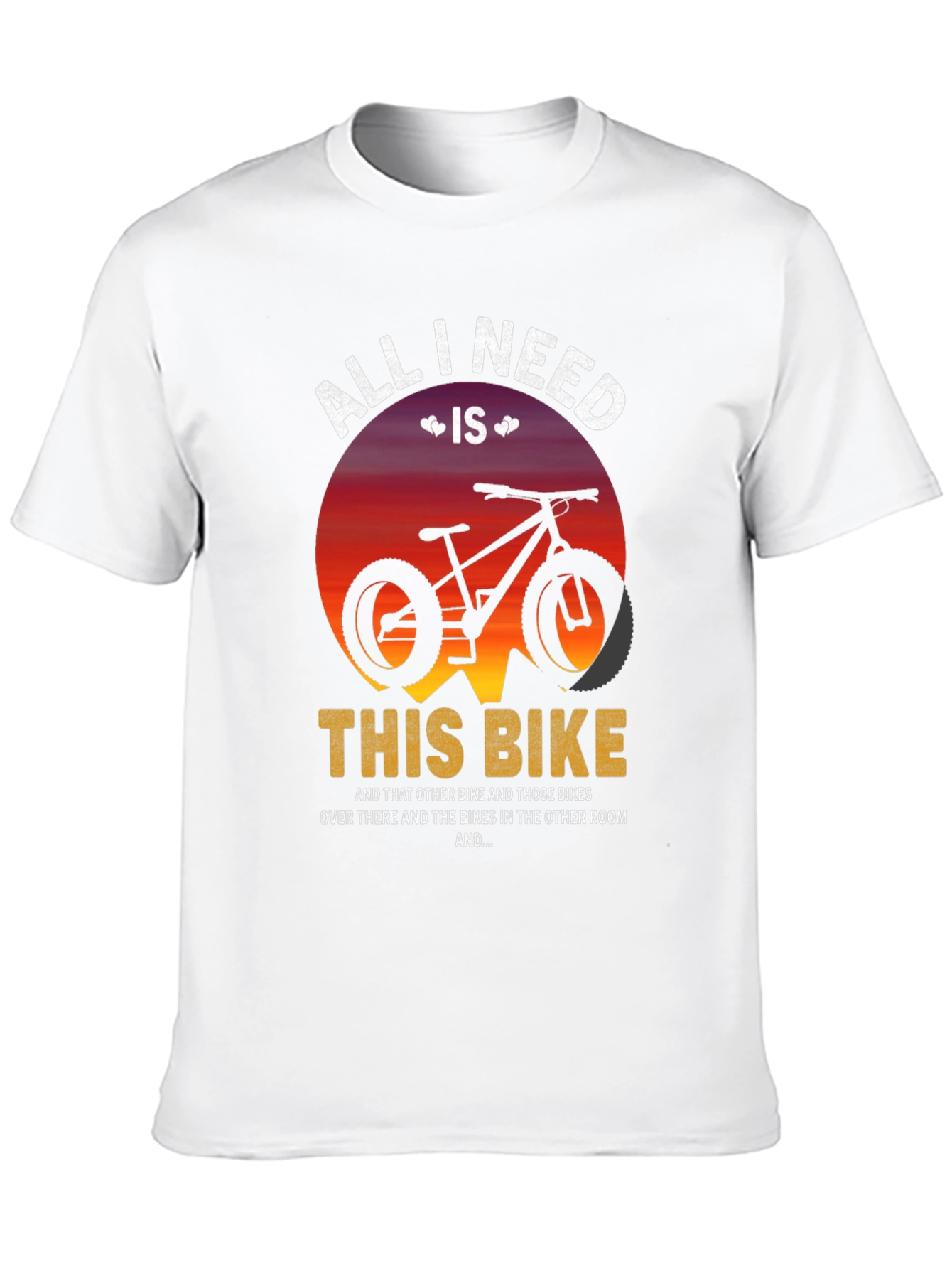 All I Need Is This Bike Graphic T-Shirt