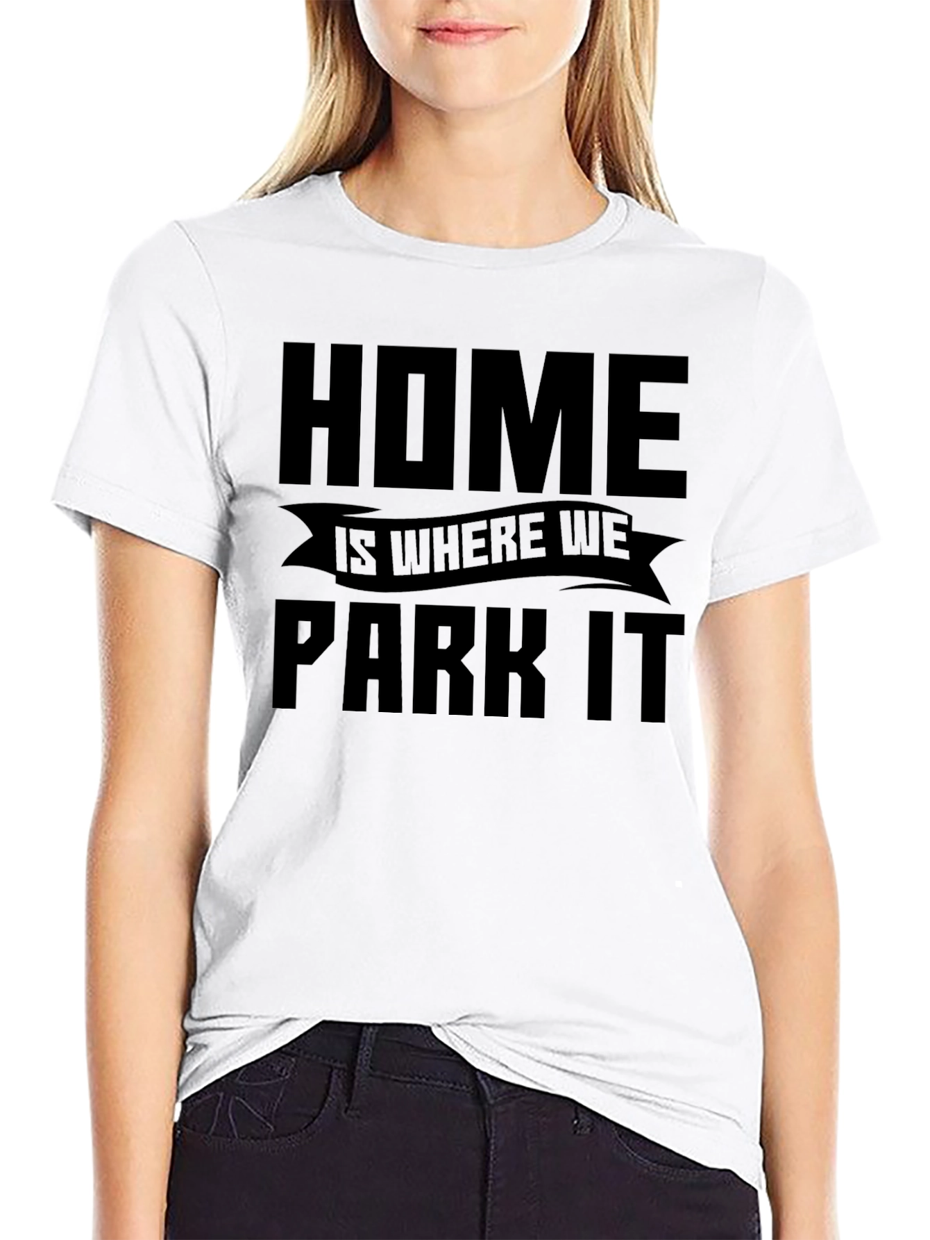 Home is Where We Park It - Graphic Tee