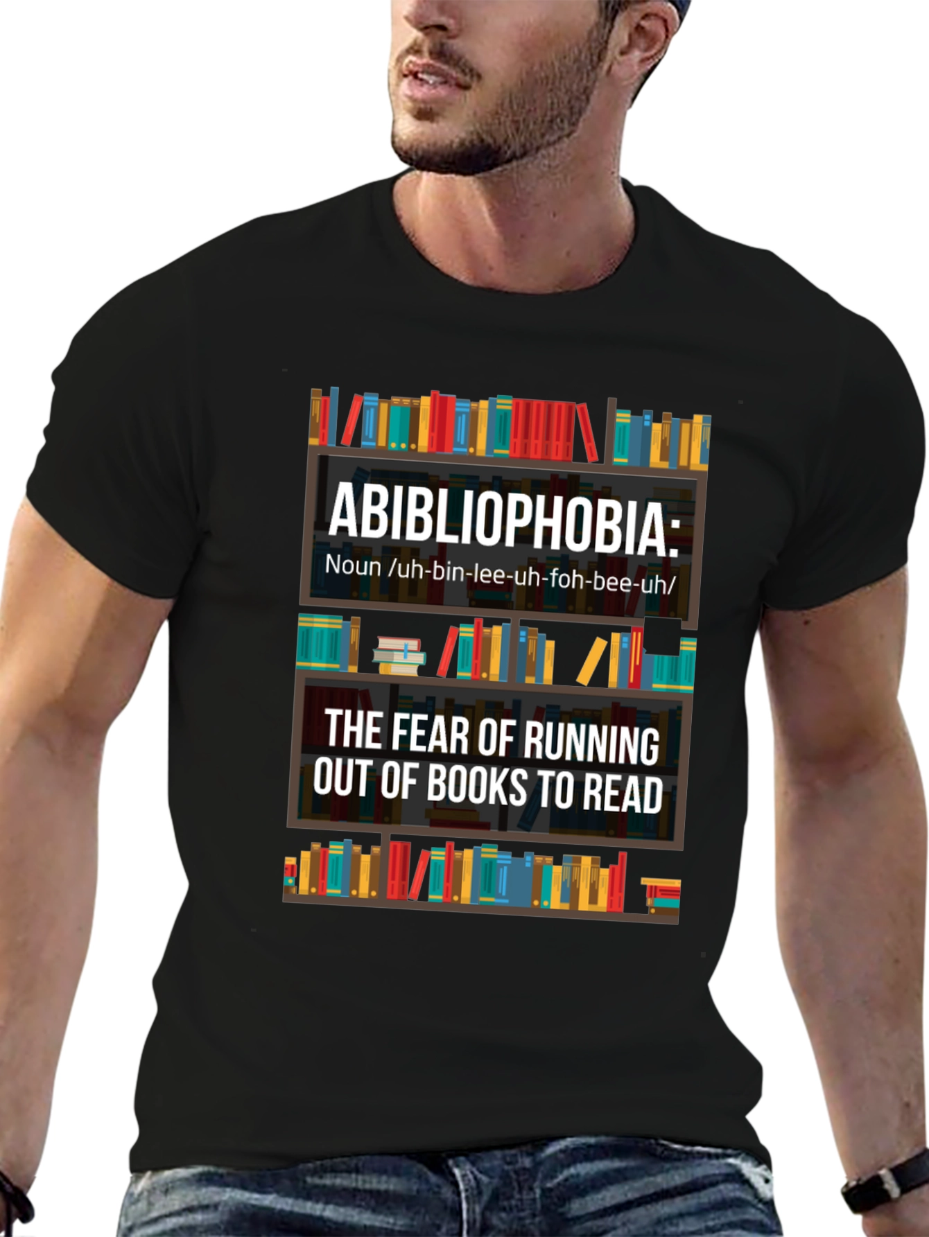 Abibliophobia T-Shirt - Fear of Running Out of Books