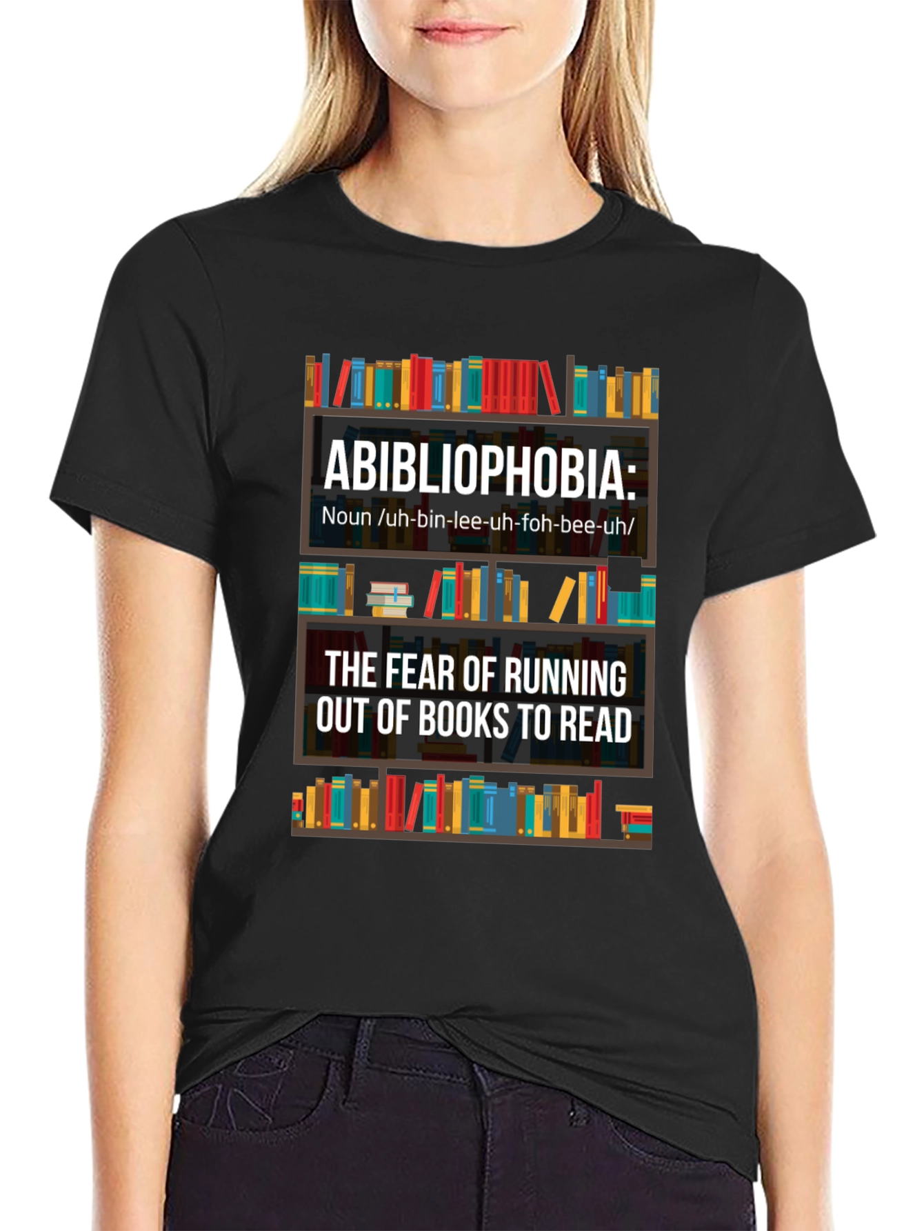 Abibliophobia T-Shirt - Fear of Running Out of Books