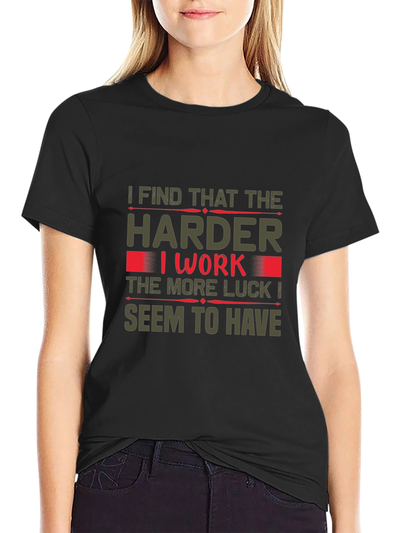 Hard Work Luck T-Shirt