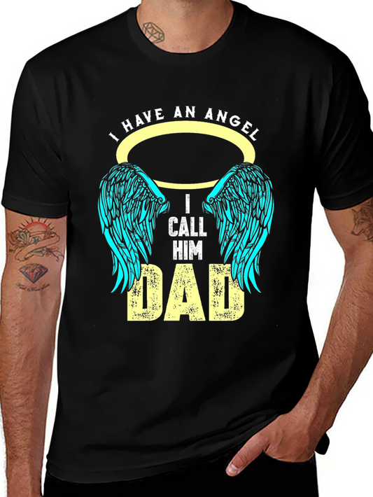 I Have An Angel I Call Him Dad Graphic Tee