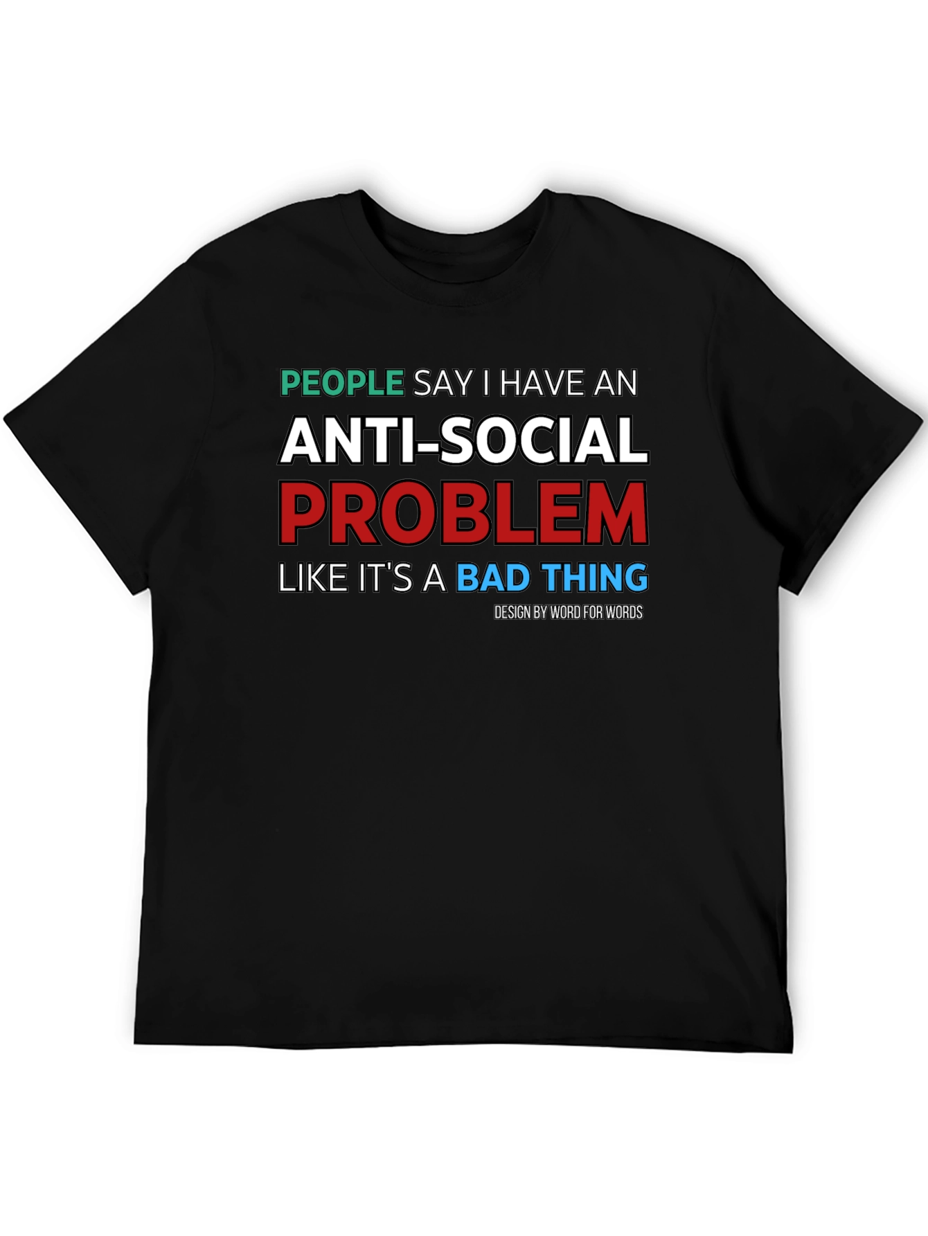 Anti-Social Problem T-Shirt