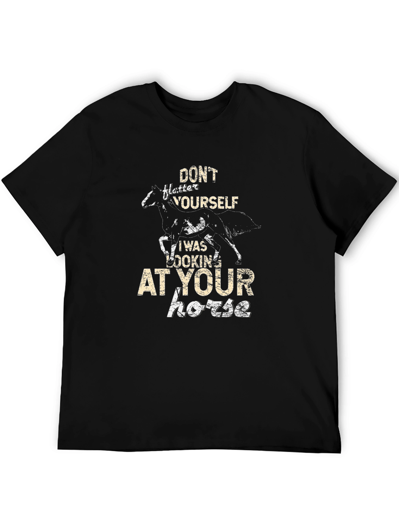 Horse Lover T-Shirt: Dont Flatter Yourself