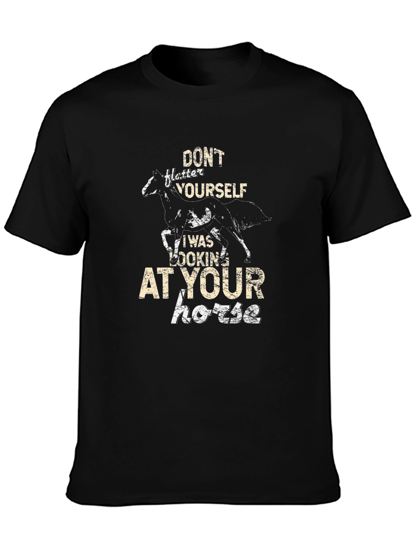 Horse Lover T-Shirt: Dont Flatter Yourself