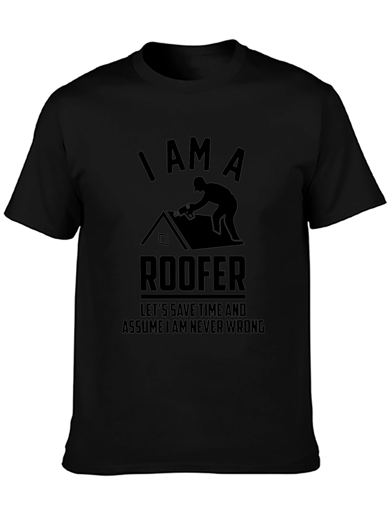 I AM A ROOFER T-Shirt