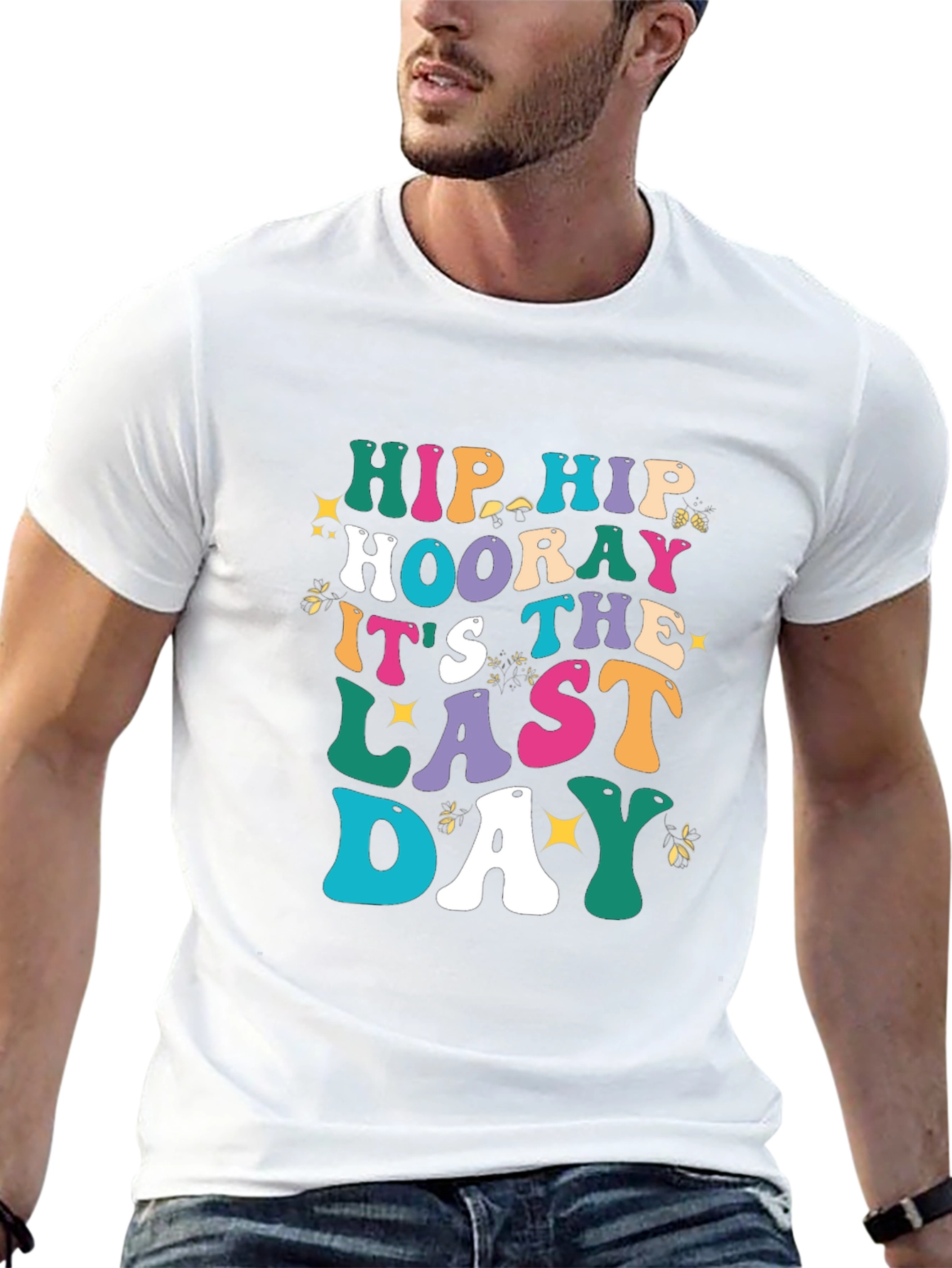 Hip Hip Hooray Last Day T-Shirt