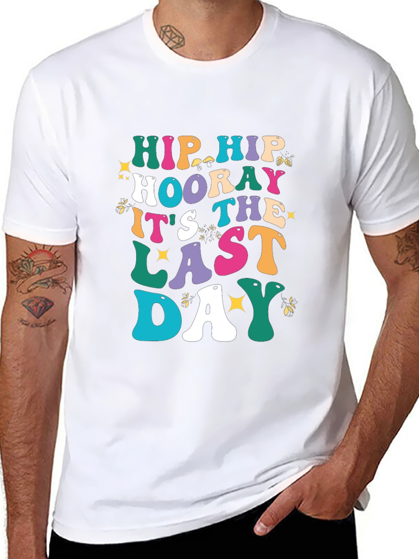 Hip Hip Hooray Last Day T-Shirt