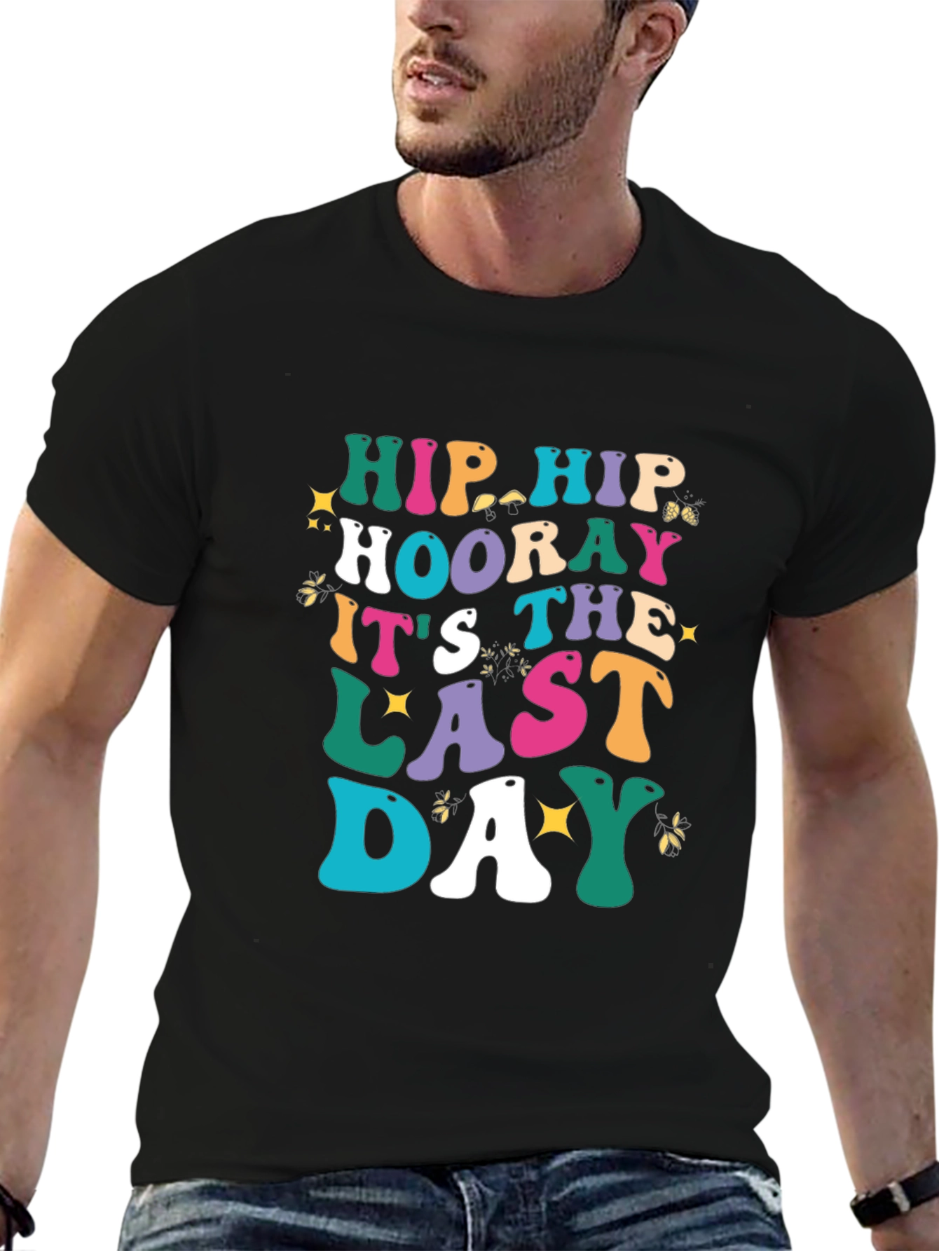 Hip Hip Hooray Last Day T-Shirt