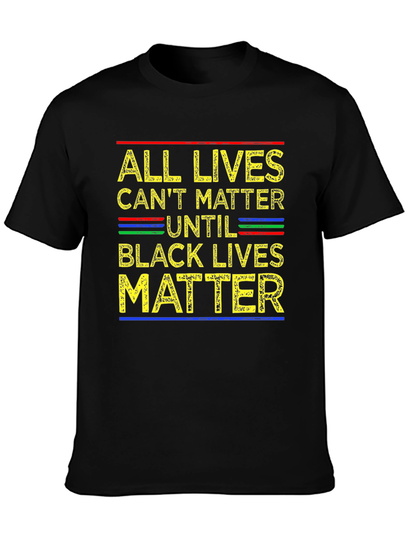 All Lives Cant Matter Until Black Lives Matter T-Shirt