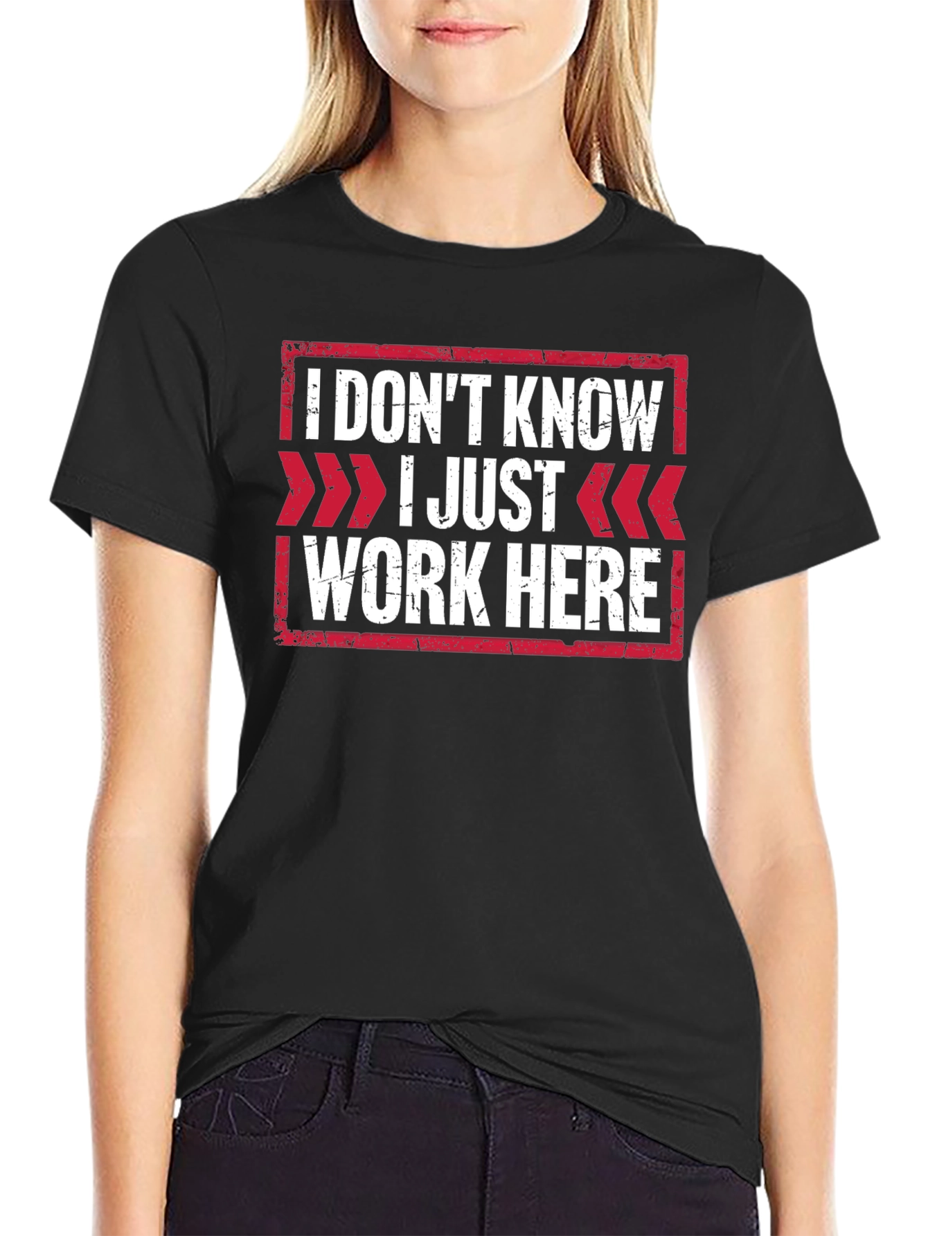 I Dont Know I Just Work Here T-Shirt
