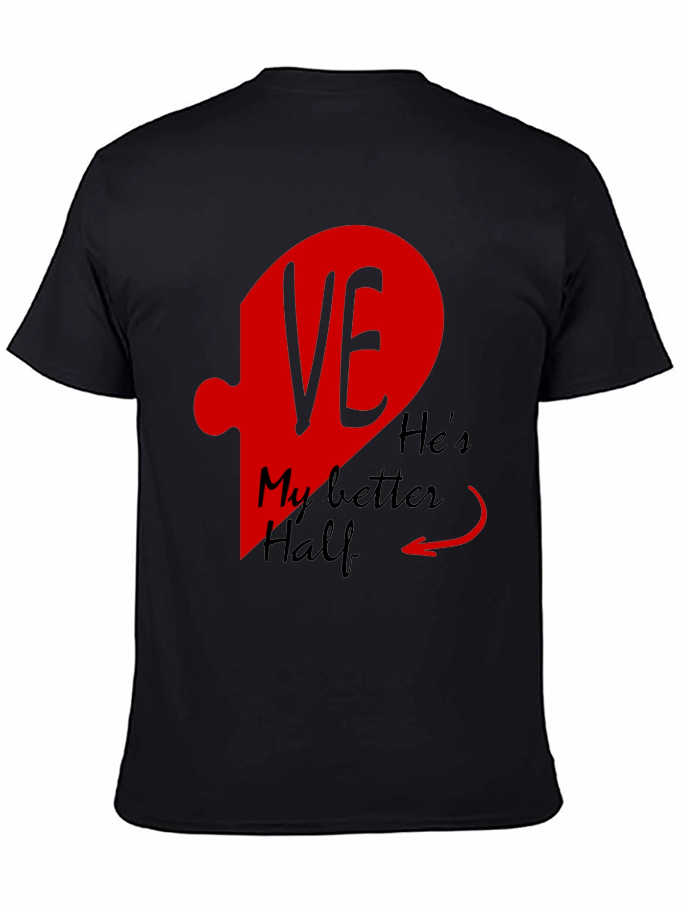 Hes My Better Half Matching T-Shirt