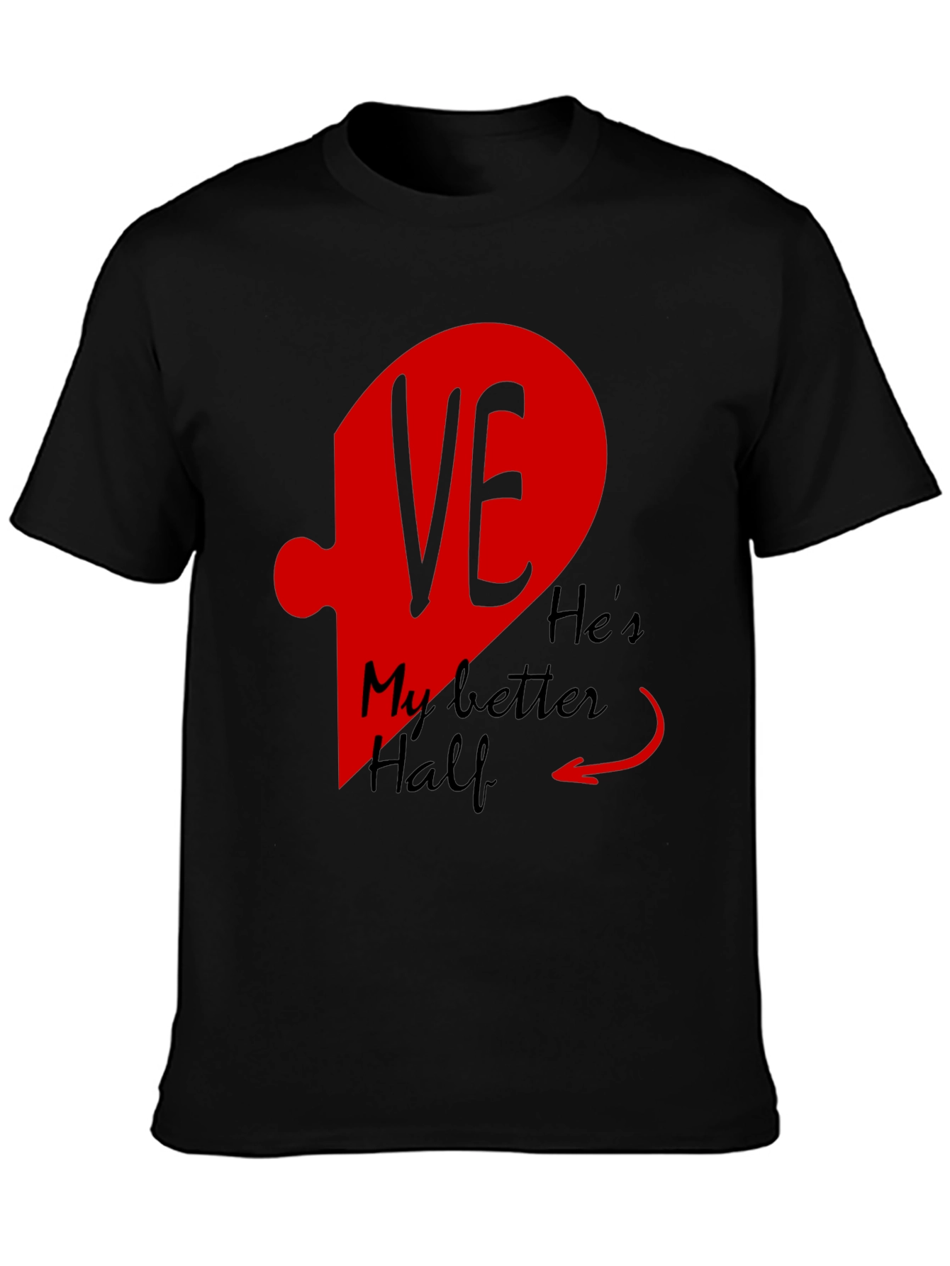 Hes My Better Half Matching T-Shirt