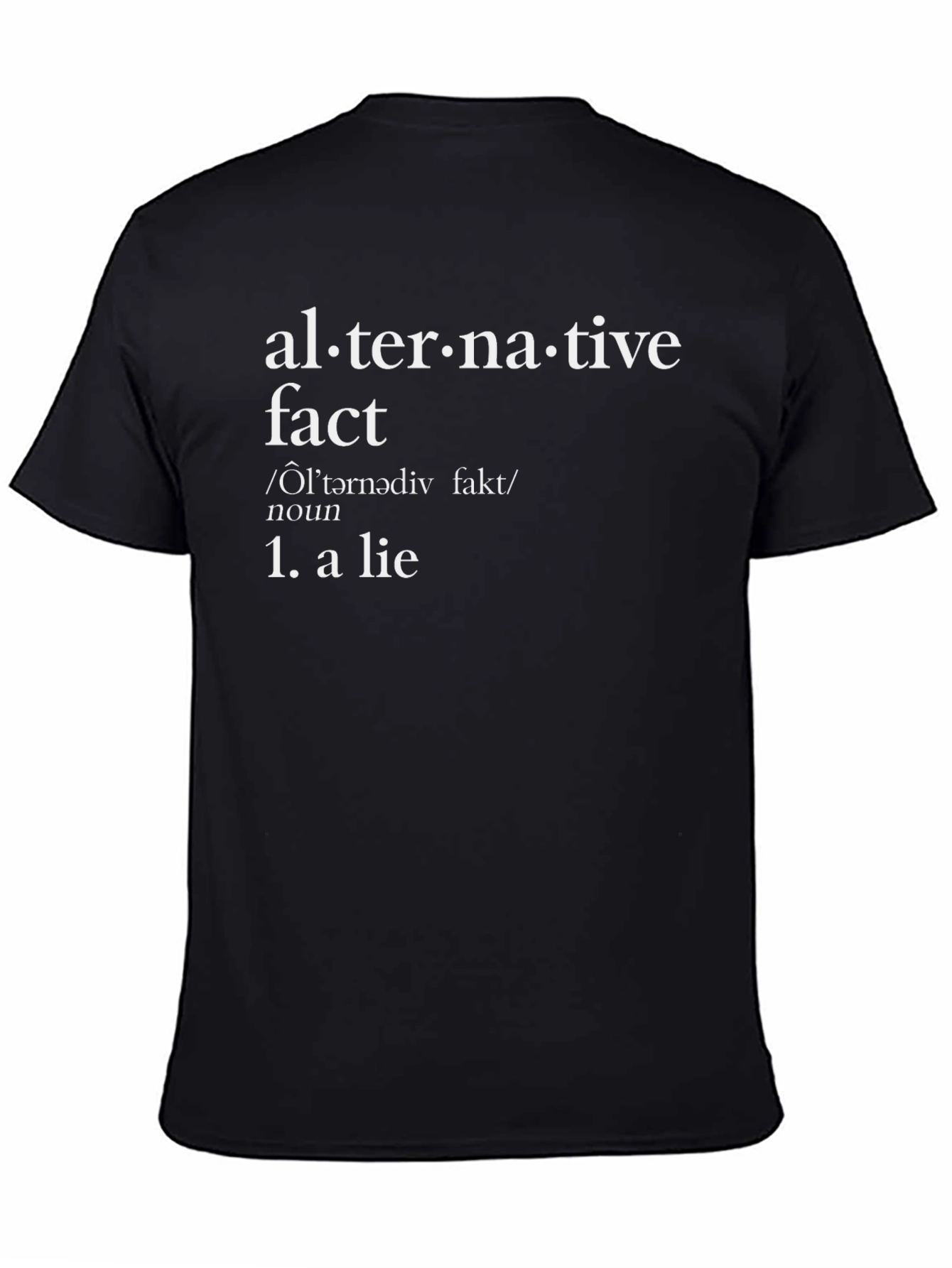 Alternative Fact Definition T-Shirt - Funny Sarcastic Tee