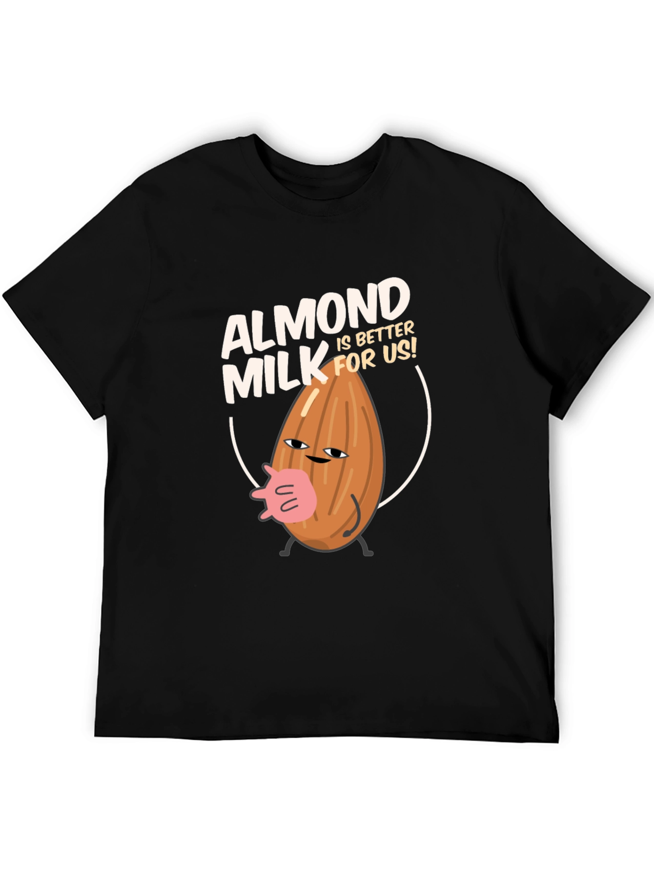 Almond Milk T-Shirt - Better For Us!