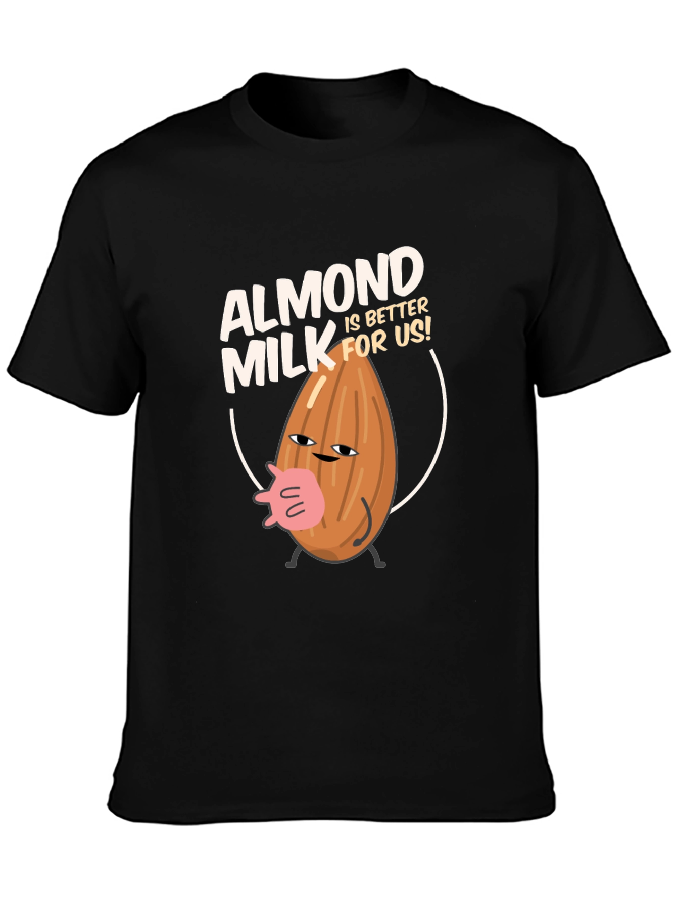 Almond Milk T-Shirt - Better For Us!