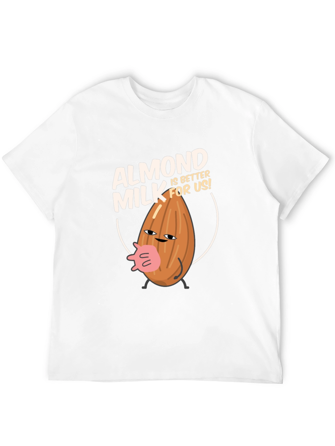 Almond Milk T-Shirt - Better For Us!