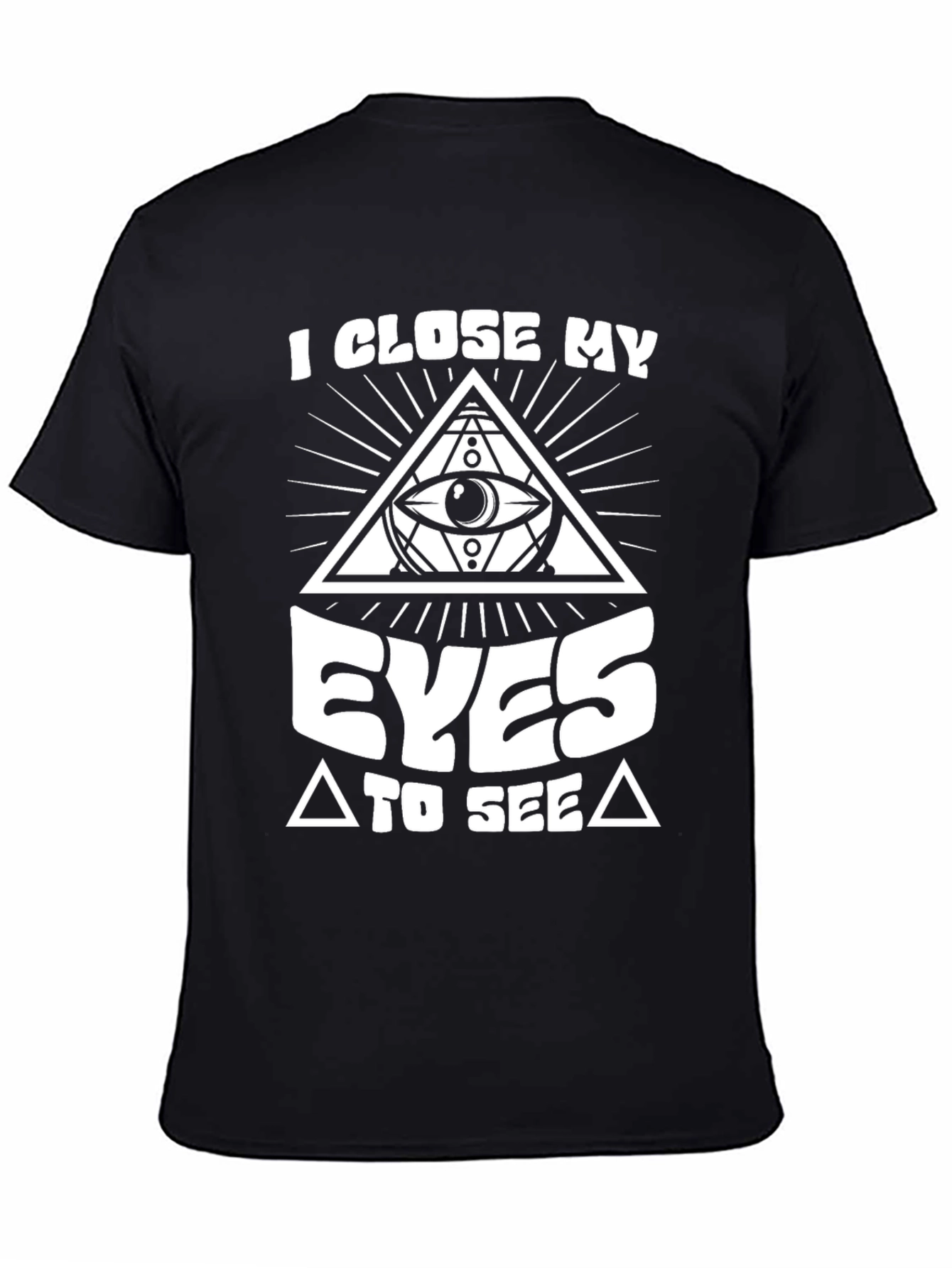 I Close My Eyes to See T-Shirt