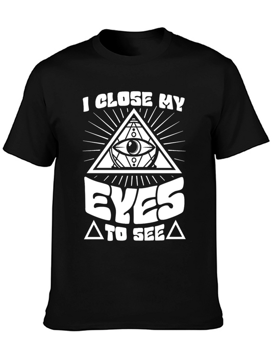 I Close My Eyes to See T-Shirt