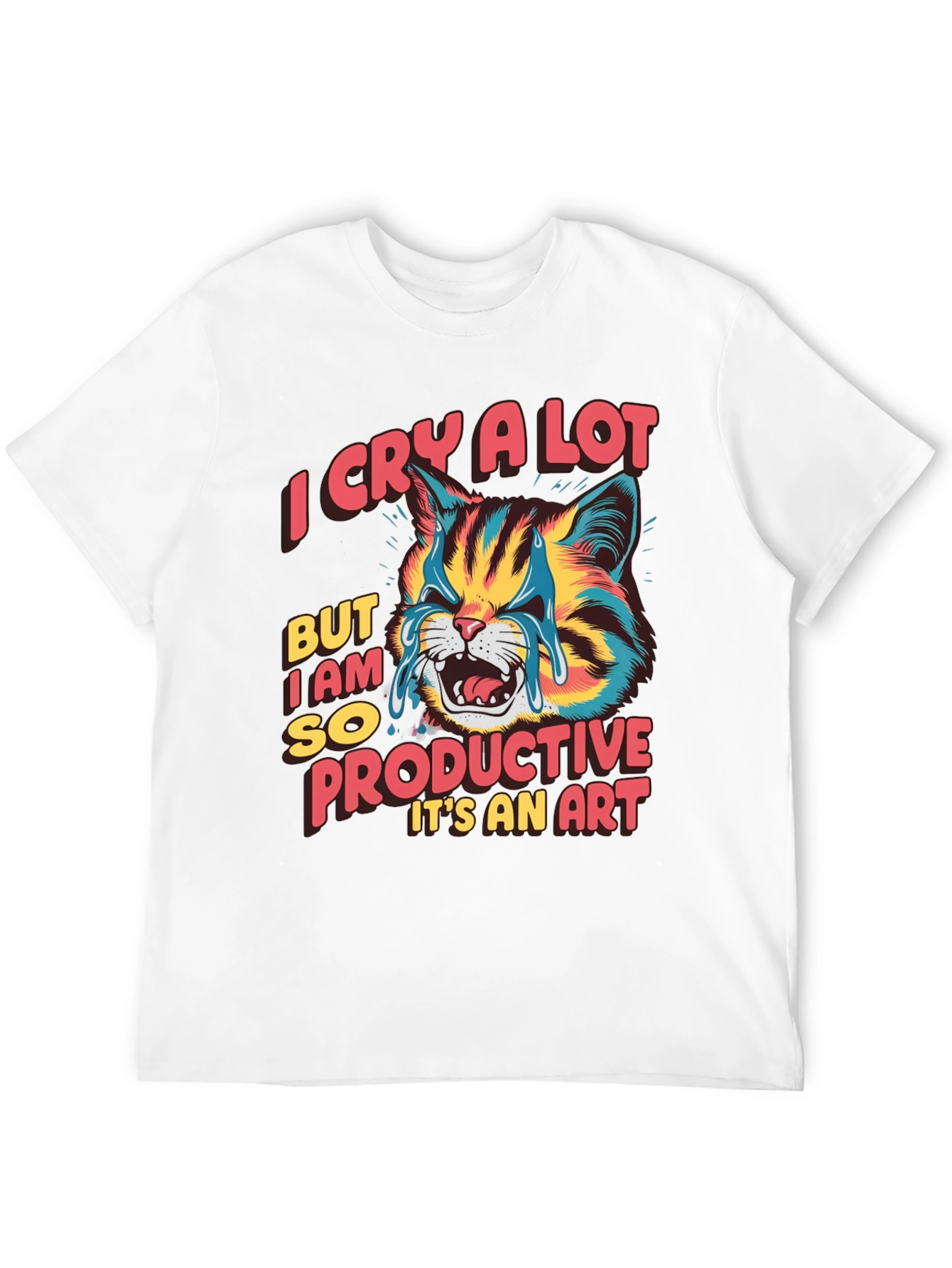 I Cry a Lot But Im Productive T-Shirt
