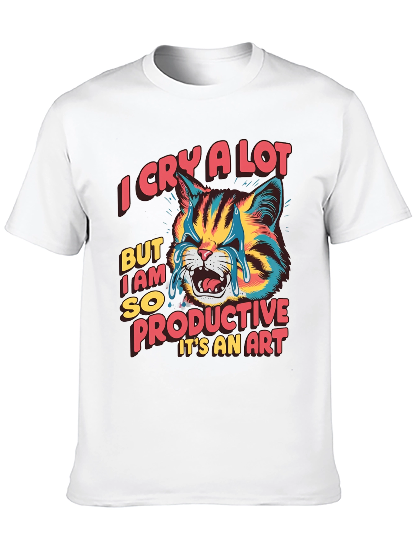 I Cry a Lot But Im Productive T-Shirt
