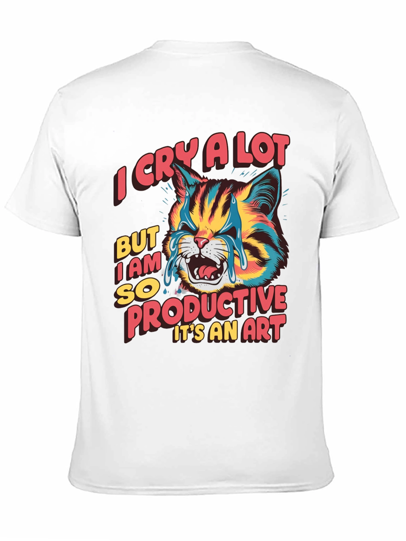 I Cry a Lot But Im Productive T-Shirt