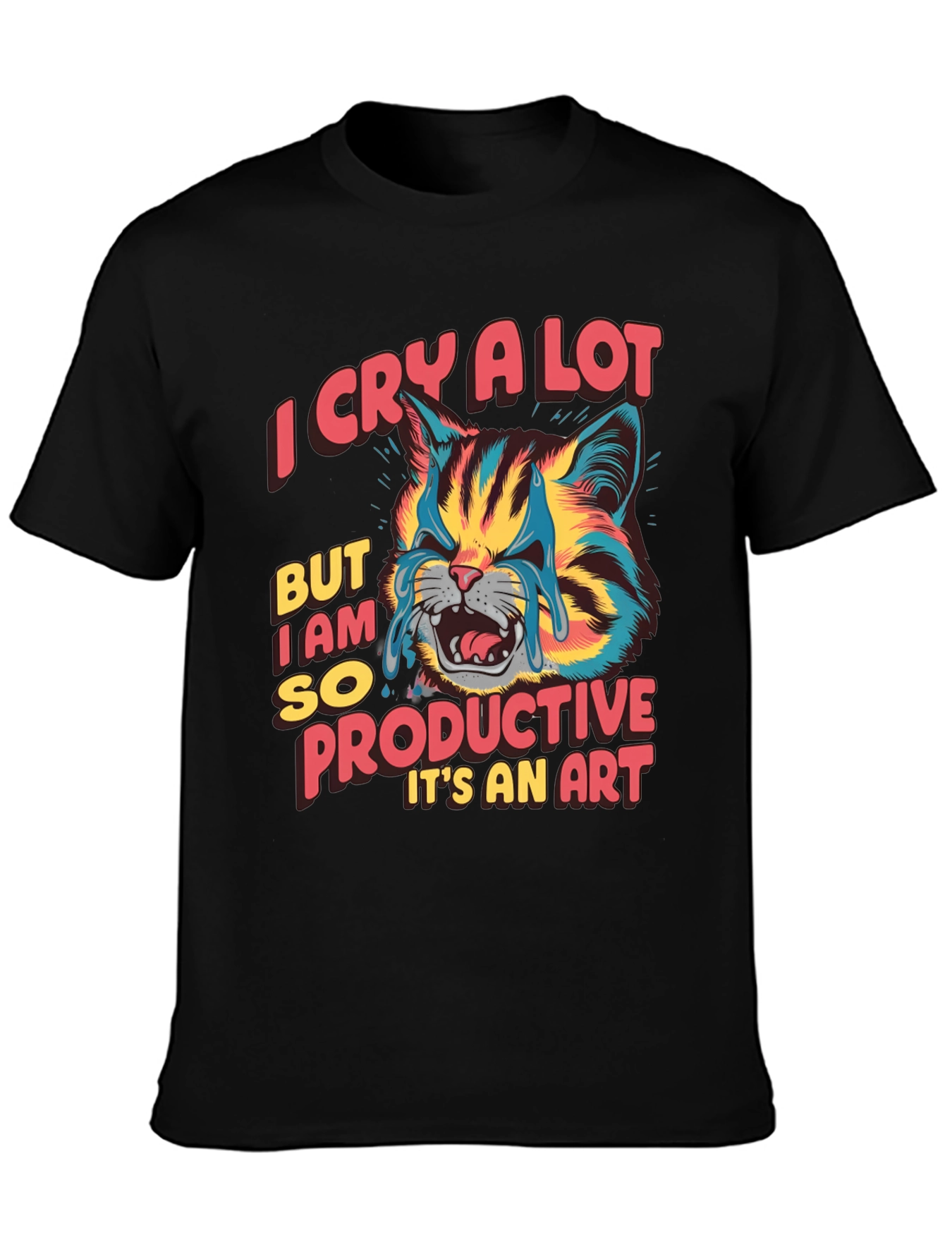 I Cry a Lot But Im Productive T-Shirt
