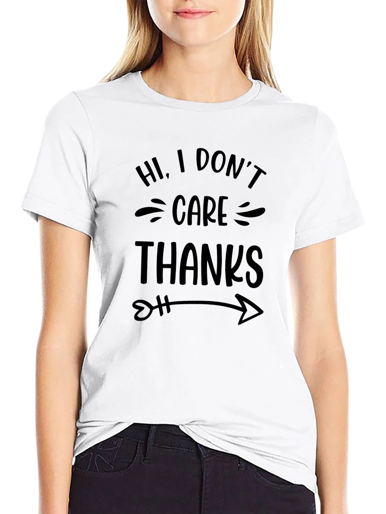 Hi I Dont Care Thanks Sarcastic Novelty T-Shirt