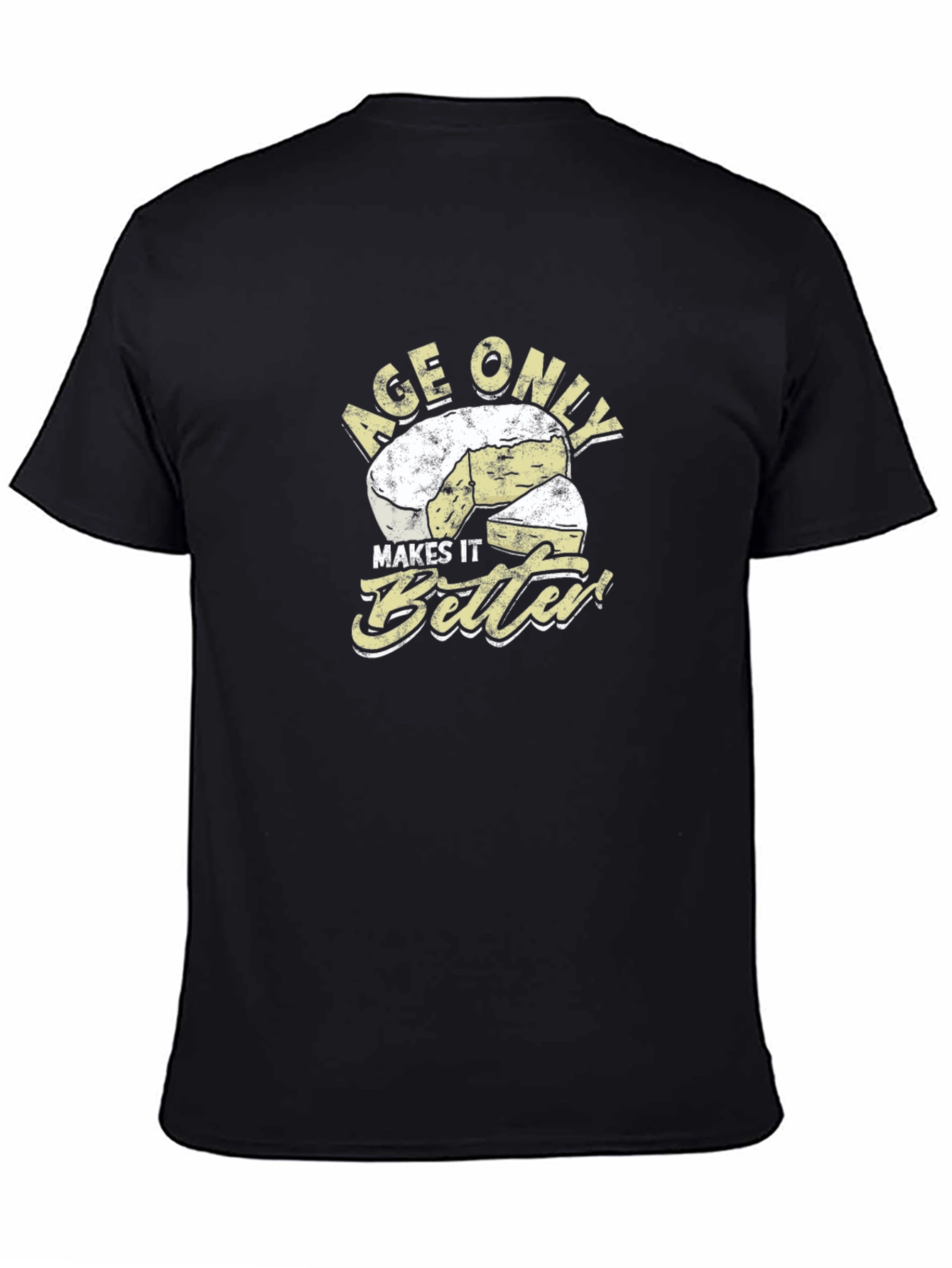 Age Only Makes It Better Cheese Graphic T-Shirt