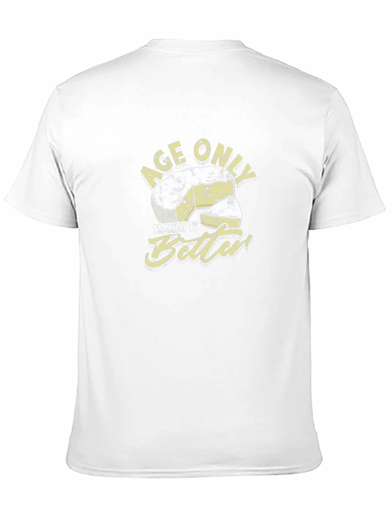 Age Only Makes It Better Cheese Graphic T-Shirt