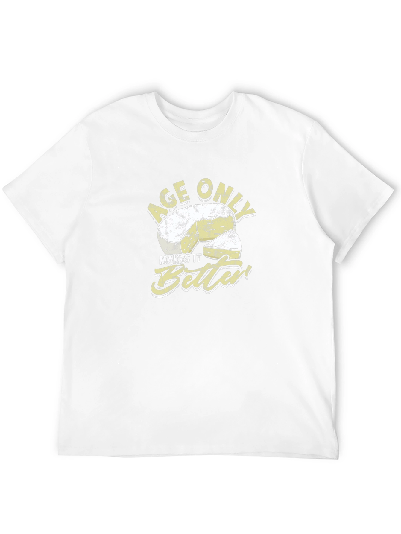 Age Only Makes It Better Cheese Graphic T-Shirt