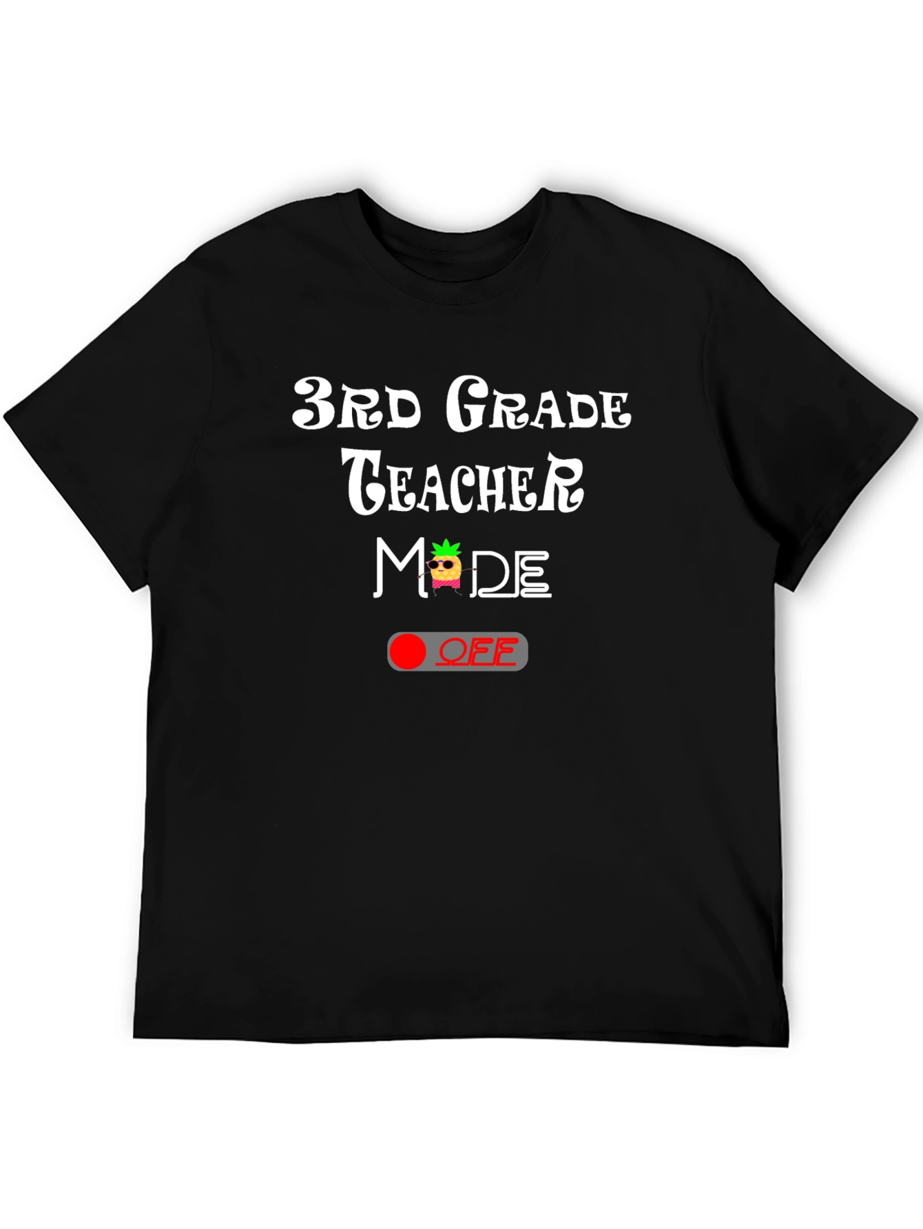 3rd Grade Teacher Mode OFF T-Shirt