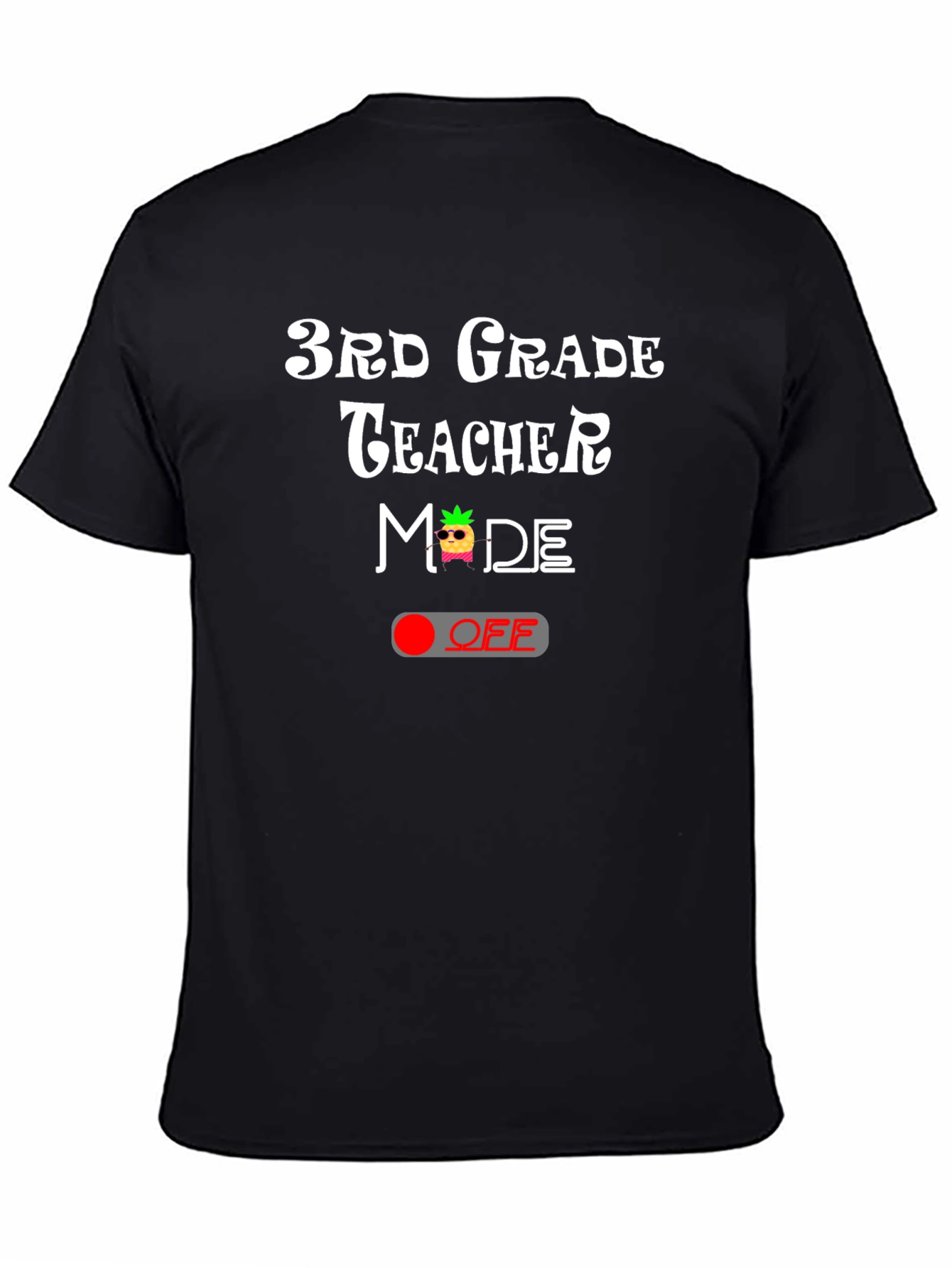 3rd Grade Teacher Mode OFF T-Shirt