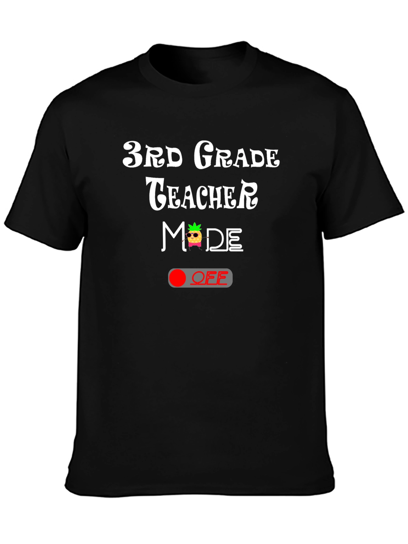 3rd Grade Teacher Mode OFF T-Shirt