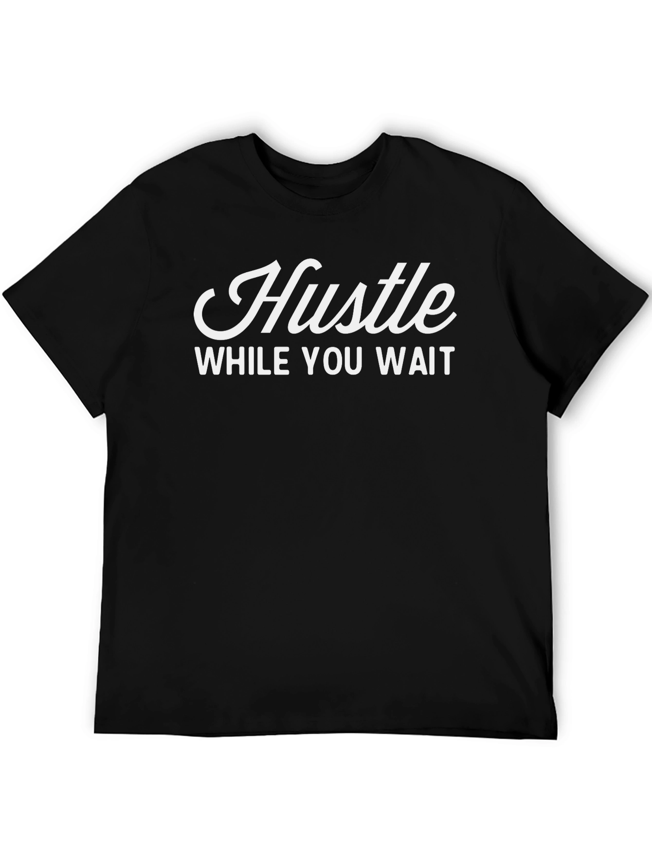 Hustle While You Wait Graphic Tee