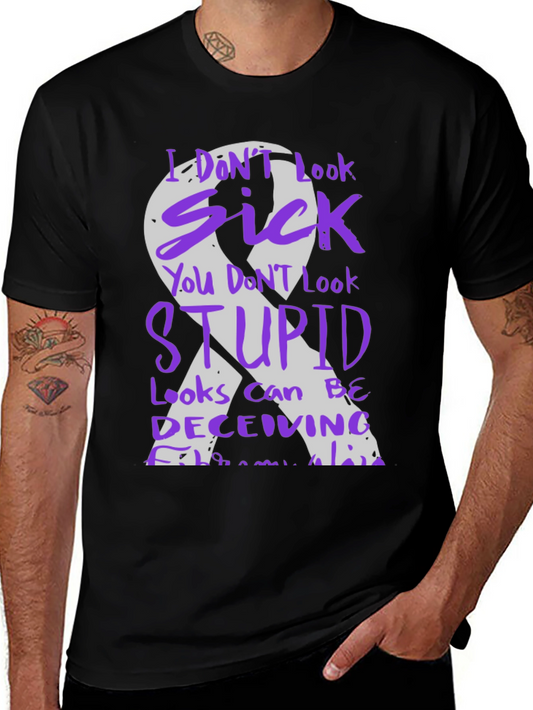 I Dont Look Sick T-Shirt