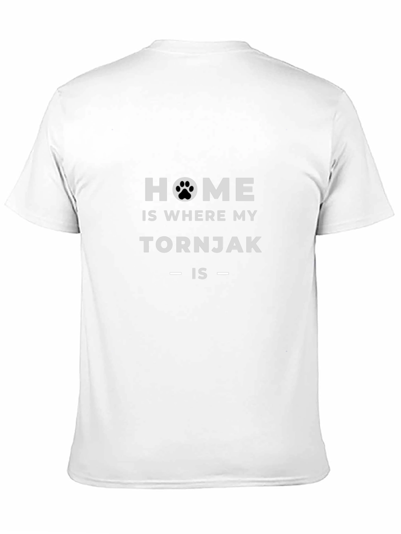 Home is Where My Tornjak Is Black T-Shirt