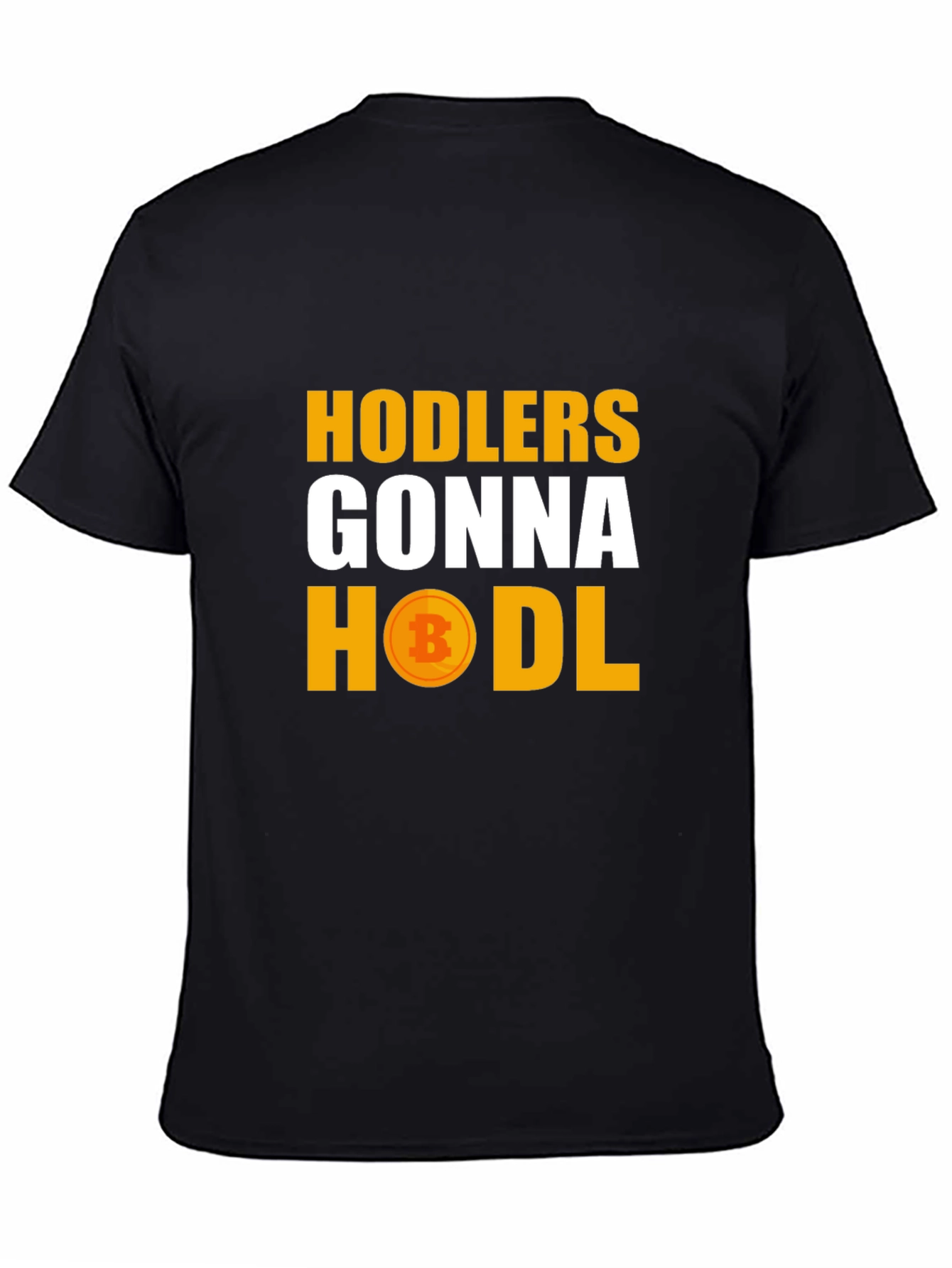 Hodlers Gonna Hodl Bitcoin Crypto T-Shirt