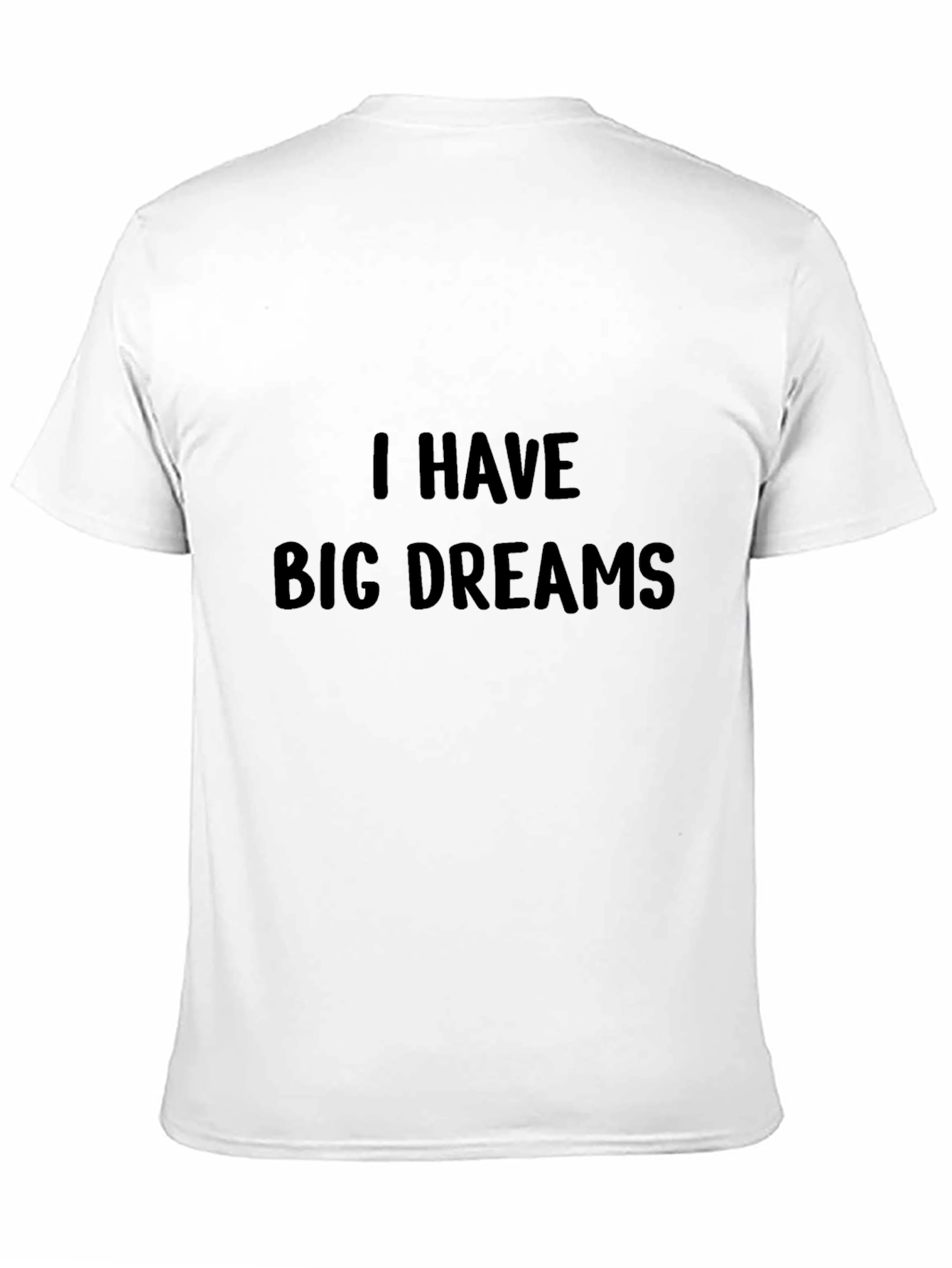 I Have Big Dreams Black T-Shirt
