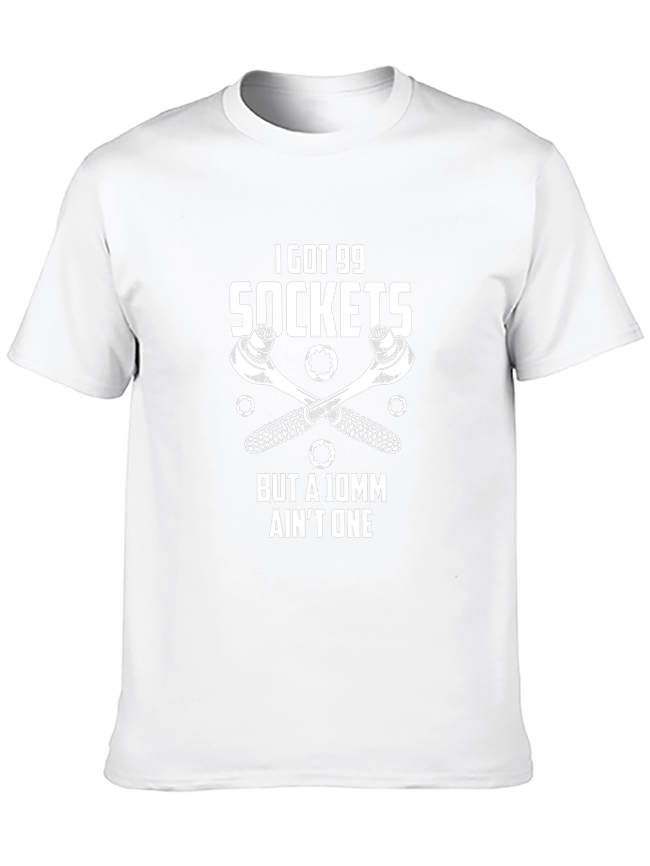 I Got 99 Sockets Funny Mechanic T-Shirt