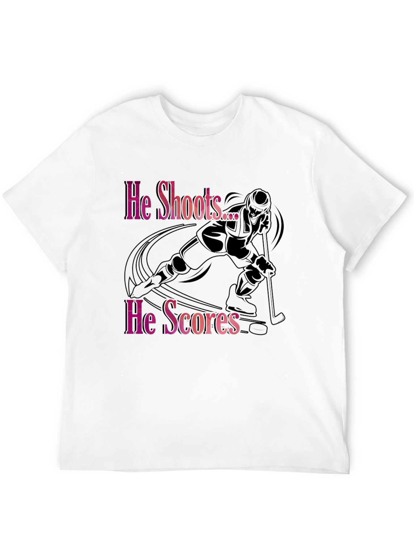 He Shoots He Scores Hockey T-Shirt