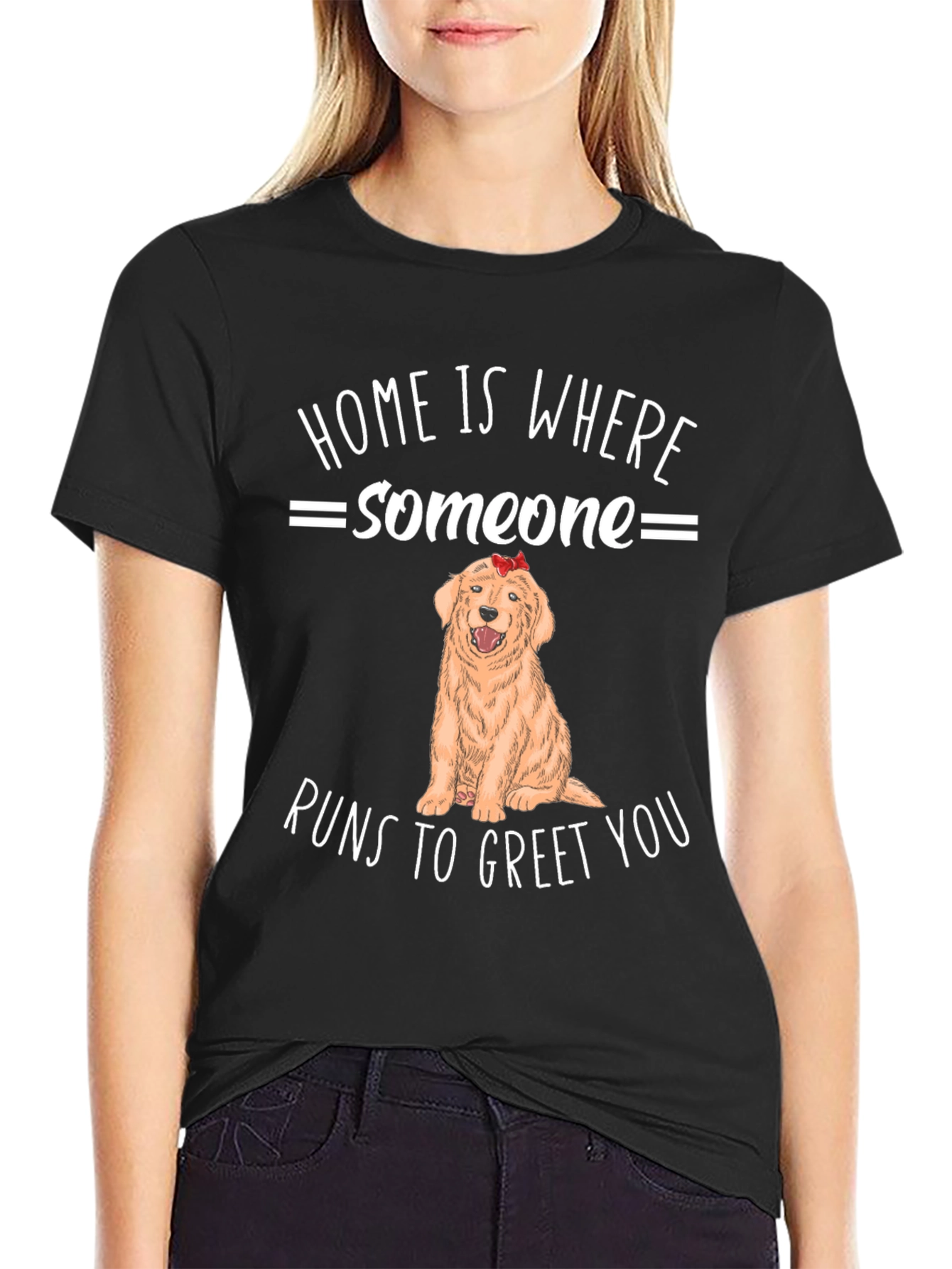 Home is Where Someone Runs to Greet You T-Shirt