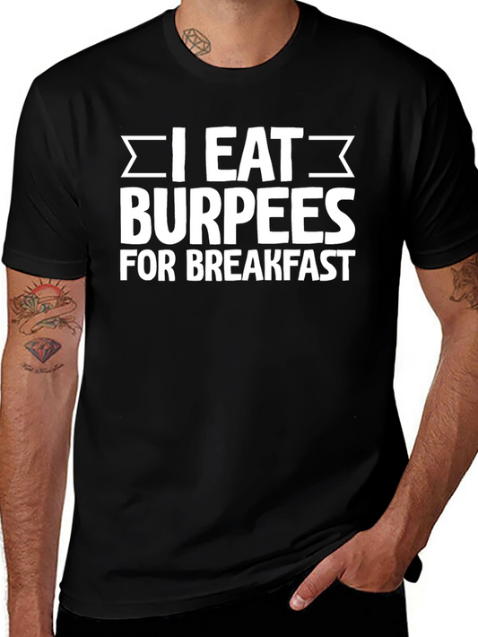I Eat Burpees For Breakfast Graphic Tee