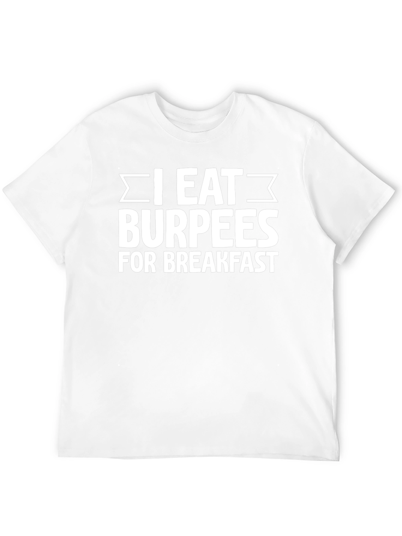 I Eat Burpees For Breakfast Graphic Tee