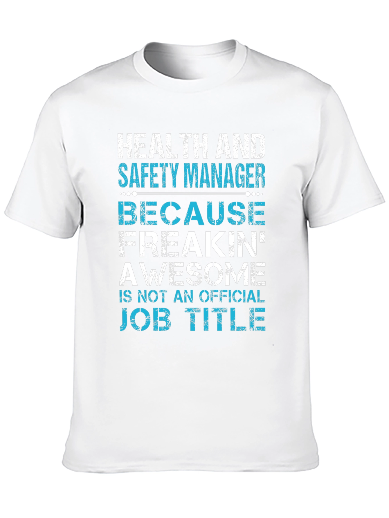Health and Safety Manager Funny T-Shirt