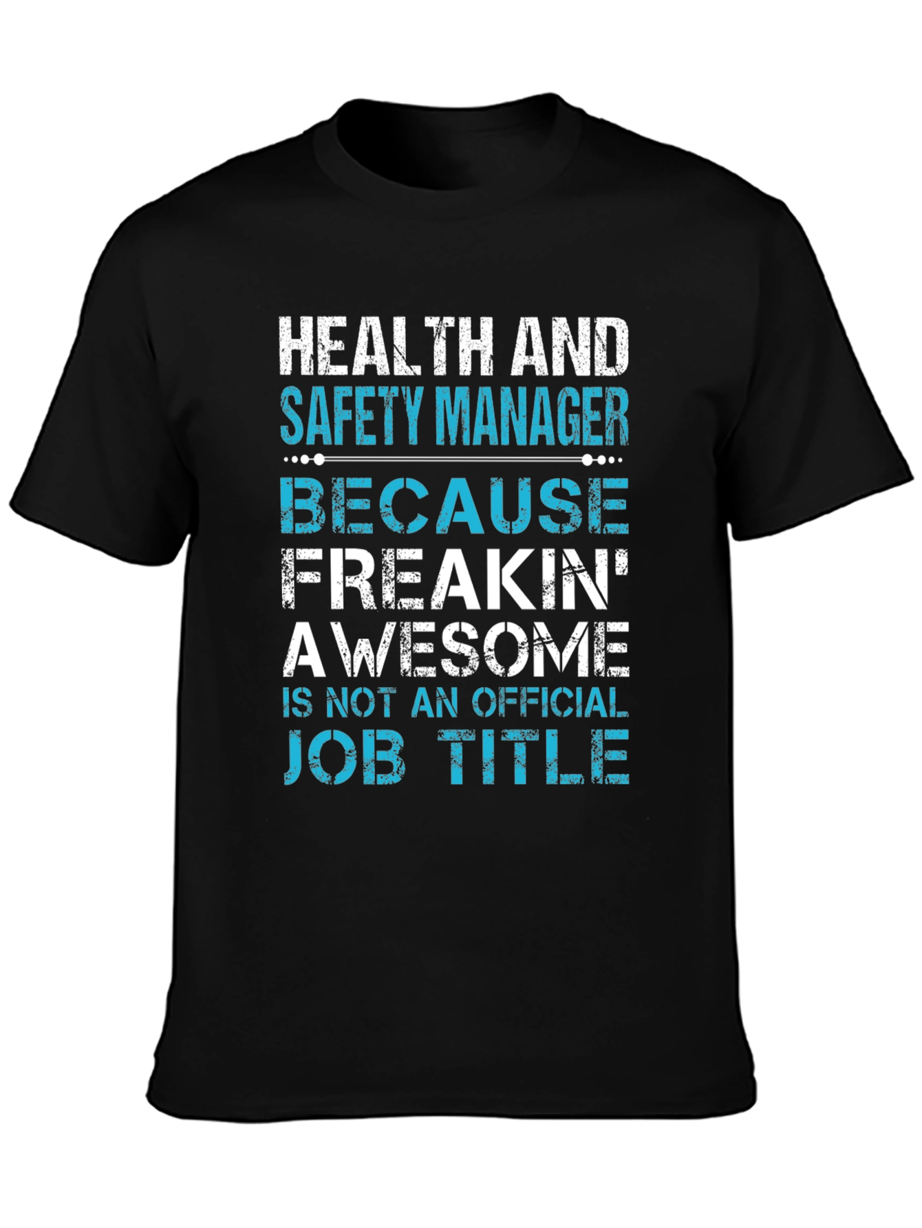 Health and Safety Manager Funny T-Shirt